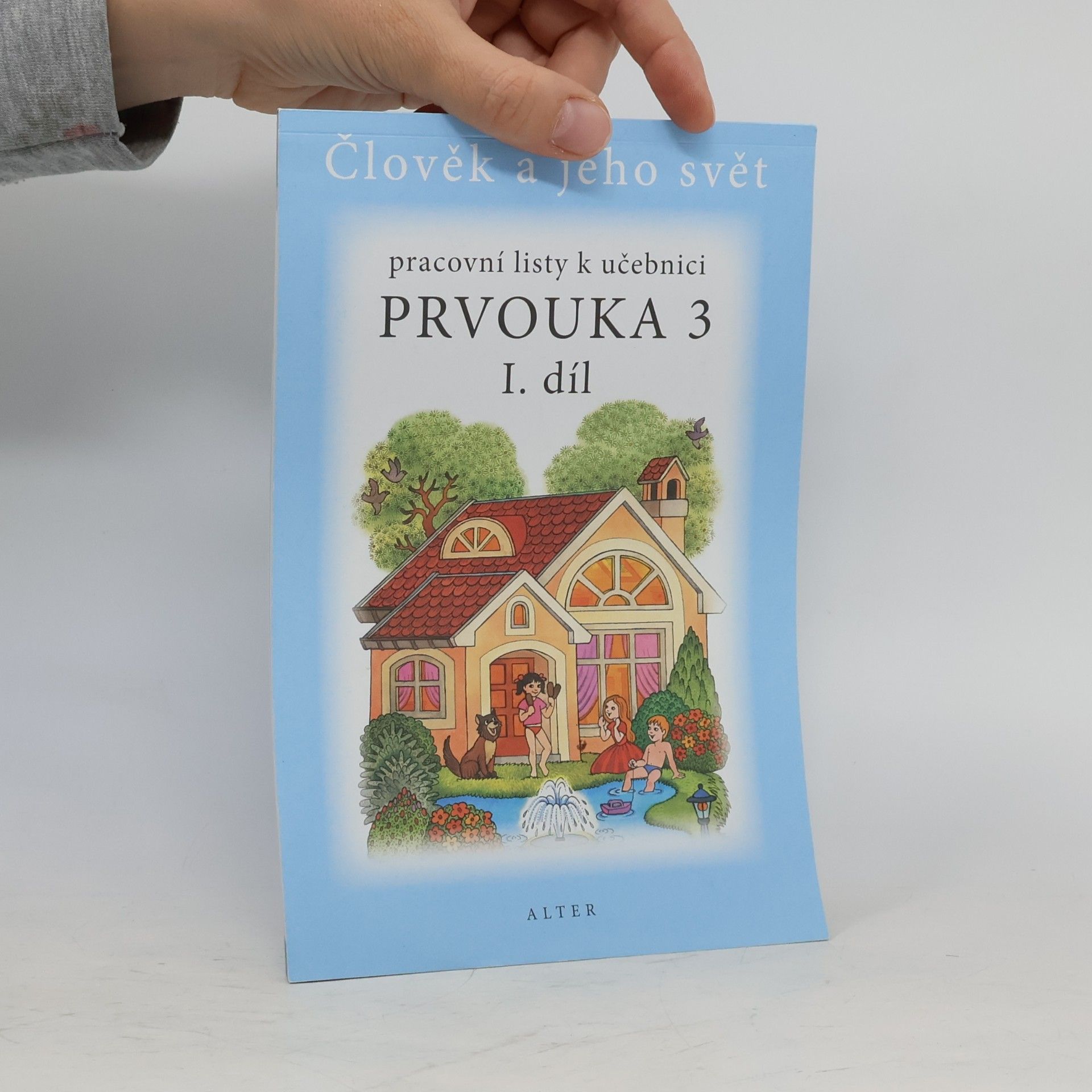 Člověk a jeho svět. Pracovní listy k učebnici Prvouka 3. I. díl