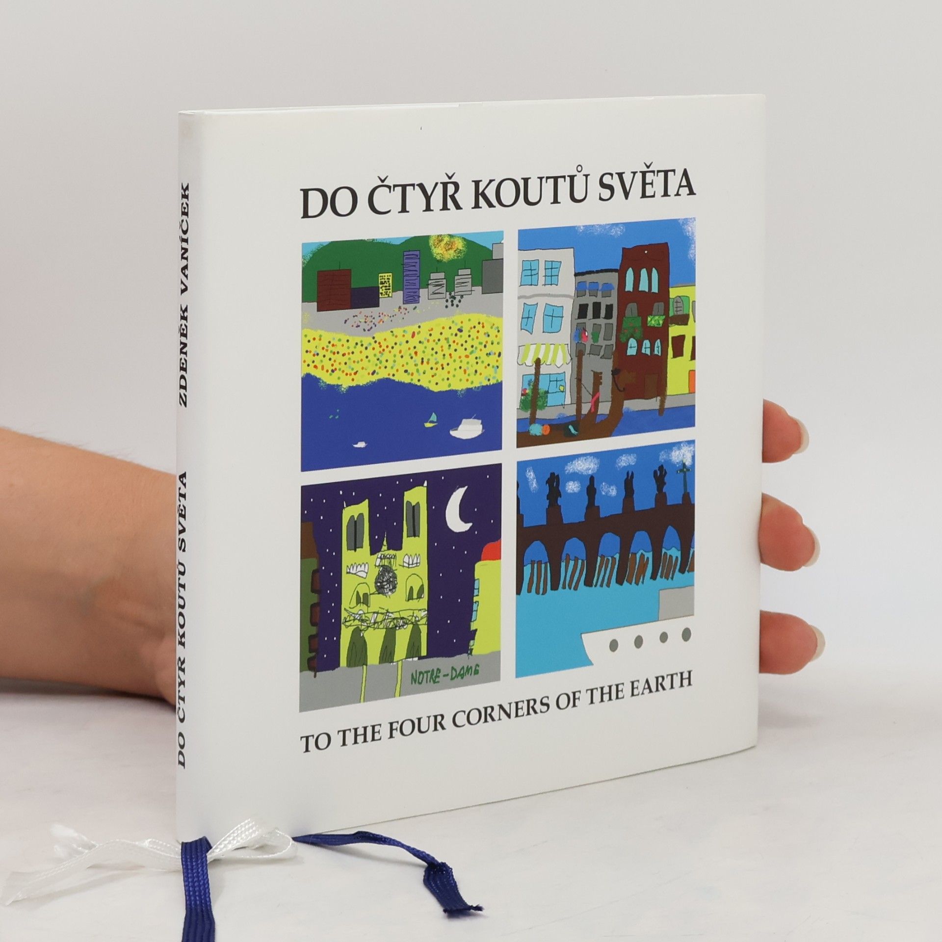 Zdeněk Vaníček Do čtyř koutů světa. To the Four Corners of the Earth