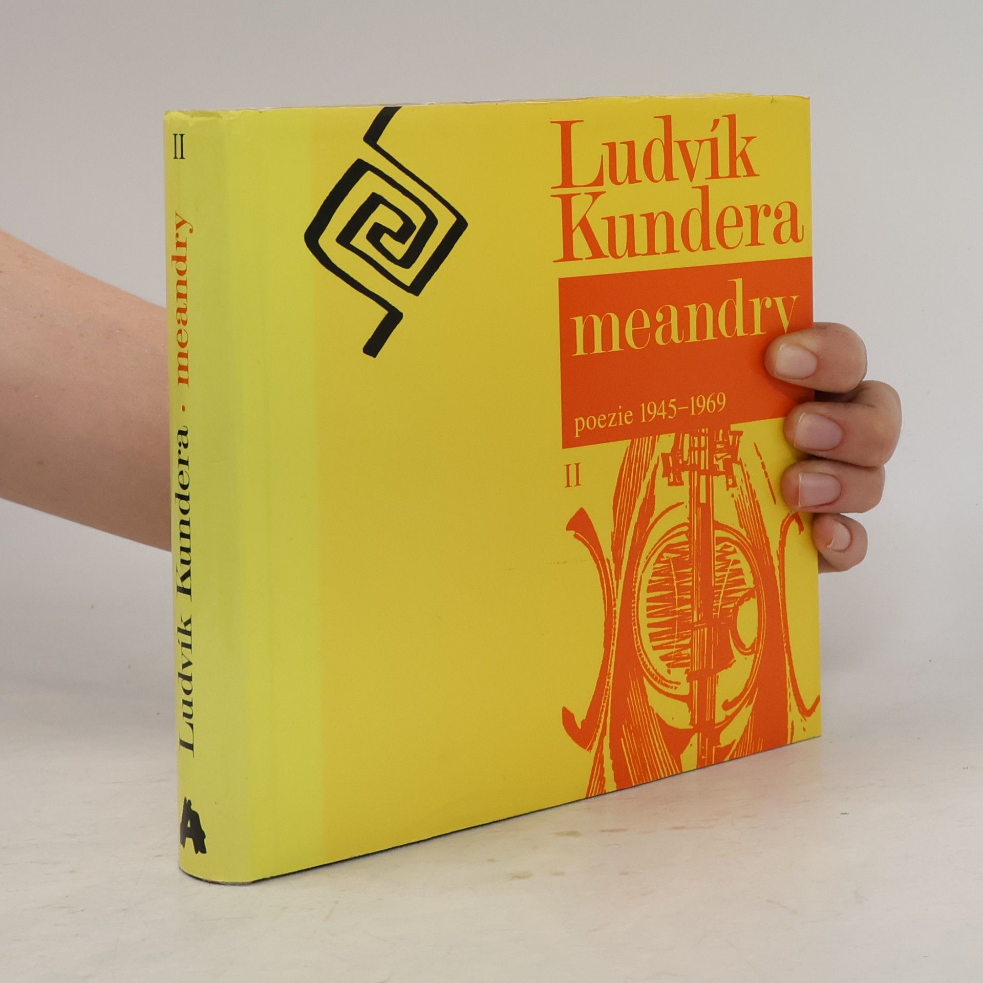 Ludvík Kundera Meandry: poezie 1945–1969