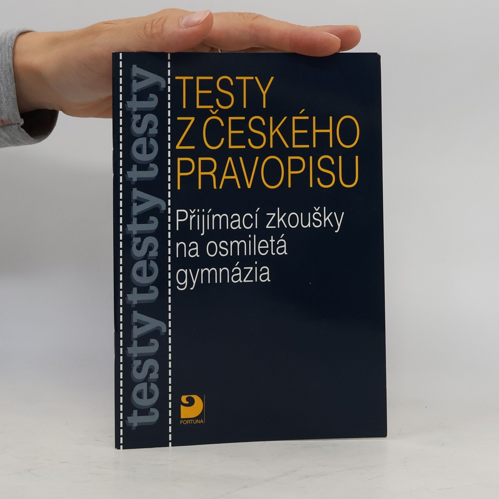 Marie Krejčová Testy z českého pravopisu. Přijímací zkoušky na osmiletá gymnázia