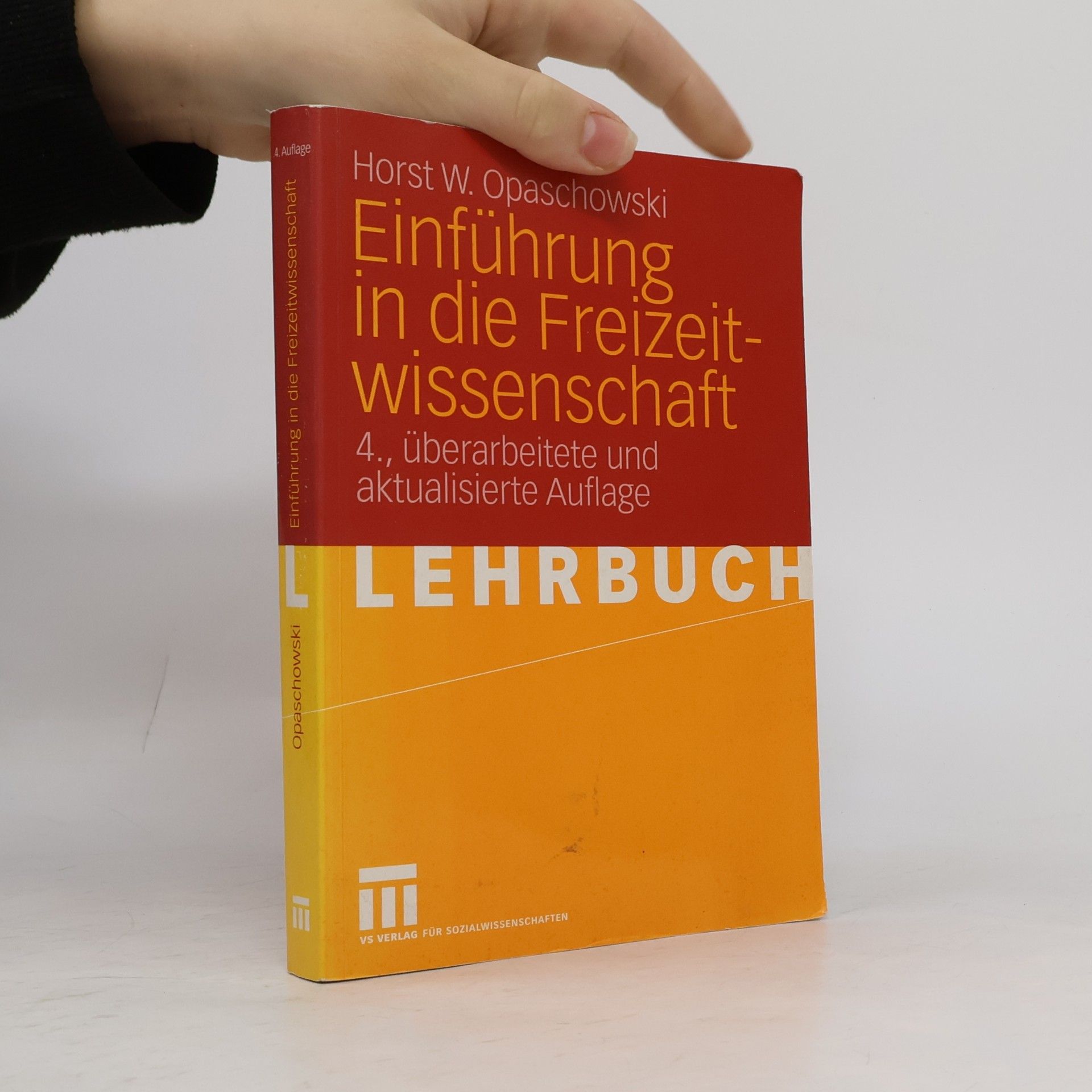 Horst W. Opaschowski Einführung in die Freizeitwissenschaft - 4., überarbeitete und aktualisierte Auflage