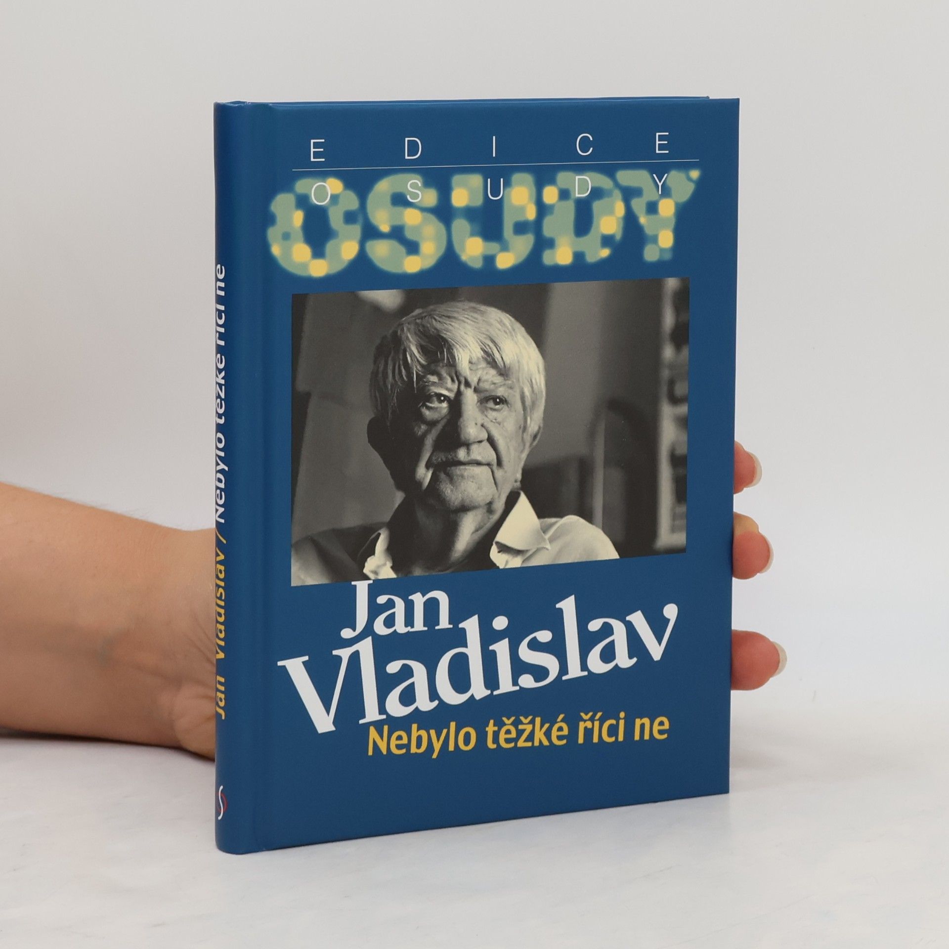 Jan Vladislav Nebylo těžké říci ne