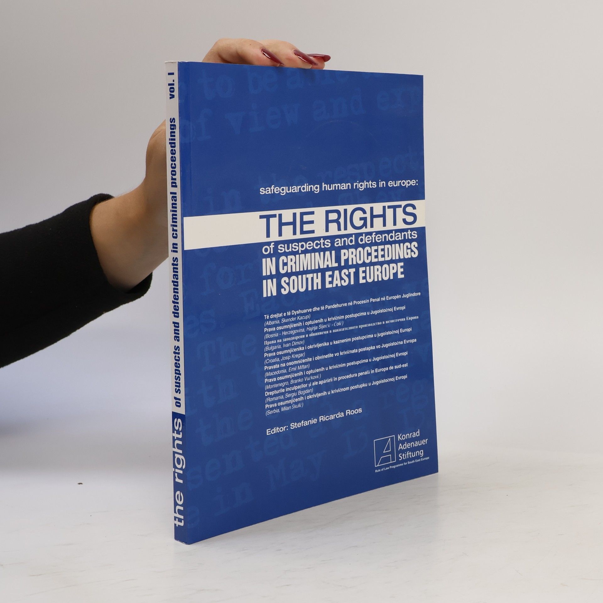 Stefanie Ricarda Roos The Rights of suspects and defendants in criminal proceedings in South East Europe