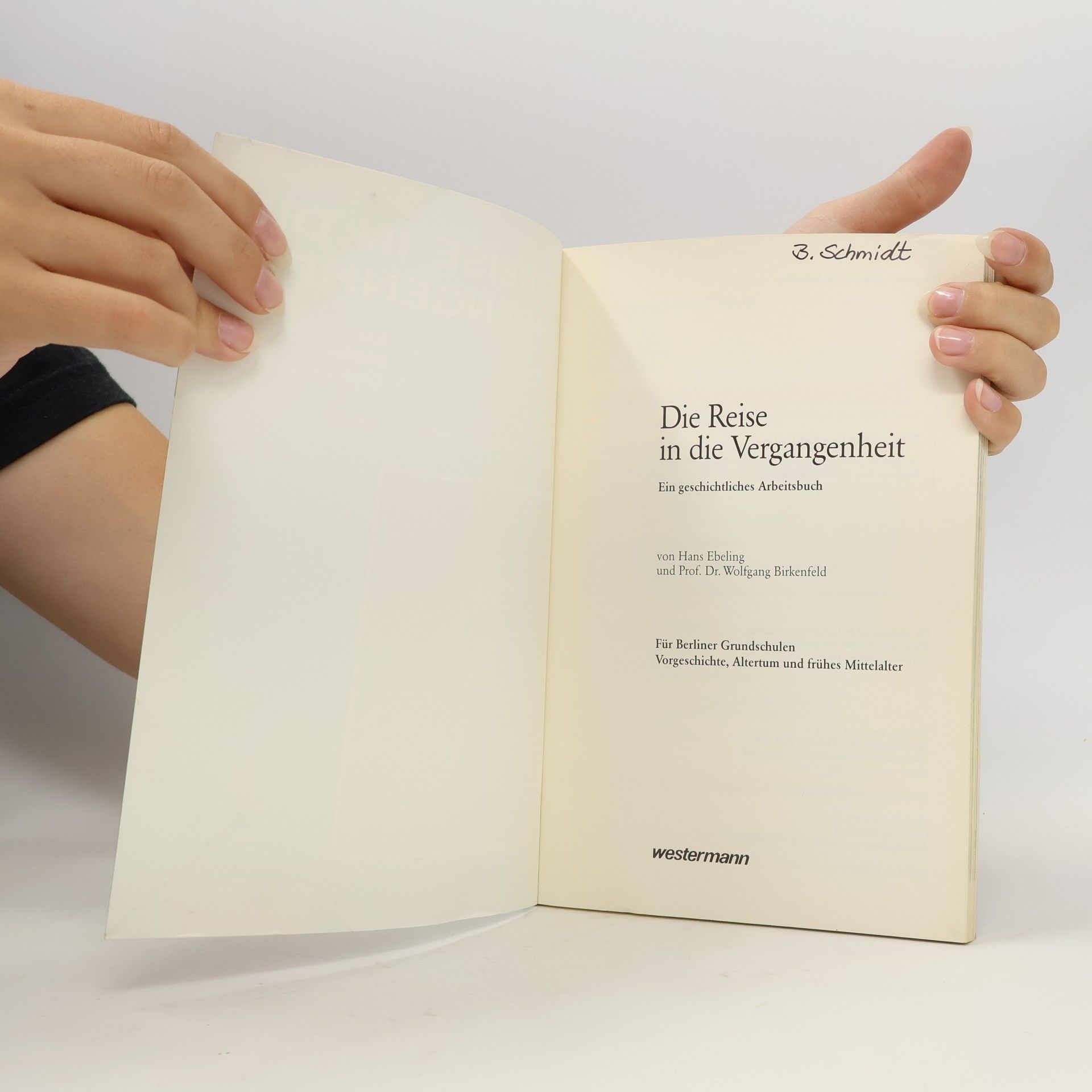 Wolfgang Birkenfeld Die Reise in die Vergangenheit: Ausgabe für Berliner Grundschulen
