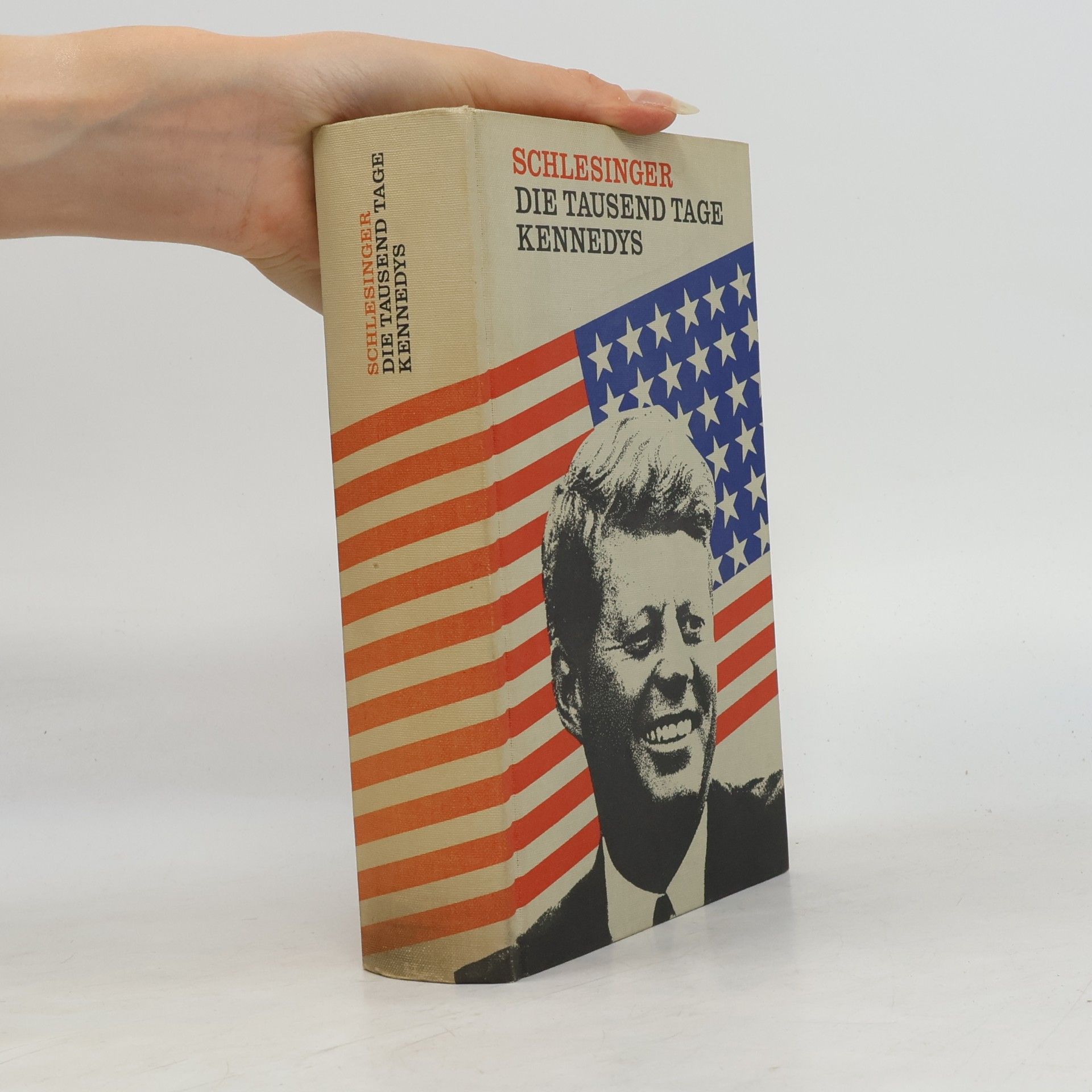 Arthur Meier Schlesinger Die tausend Tage Kennedys