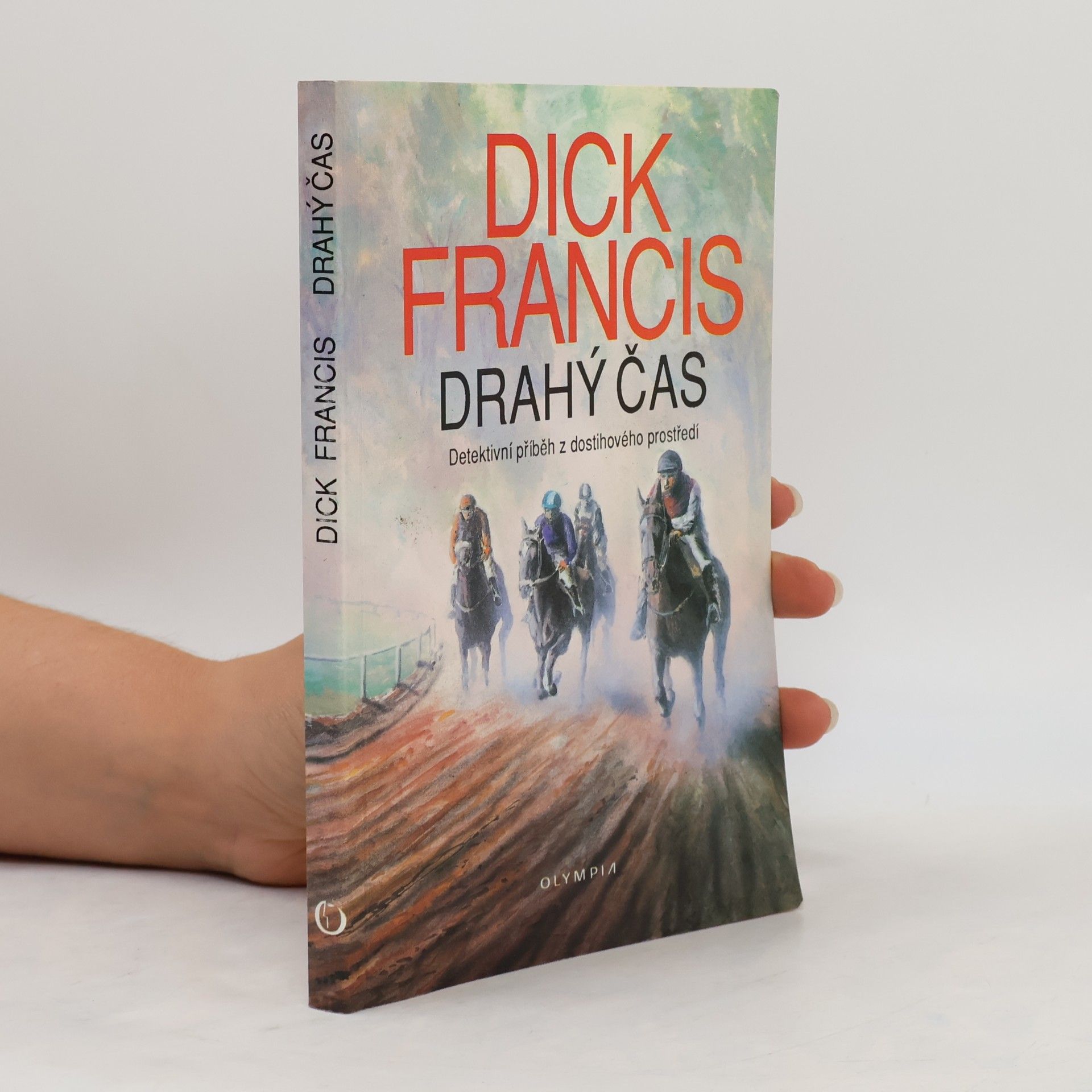 Dick Francis Drahý čas