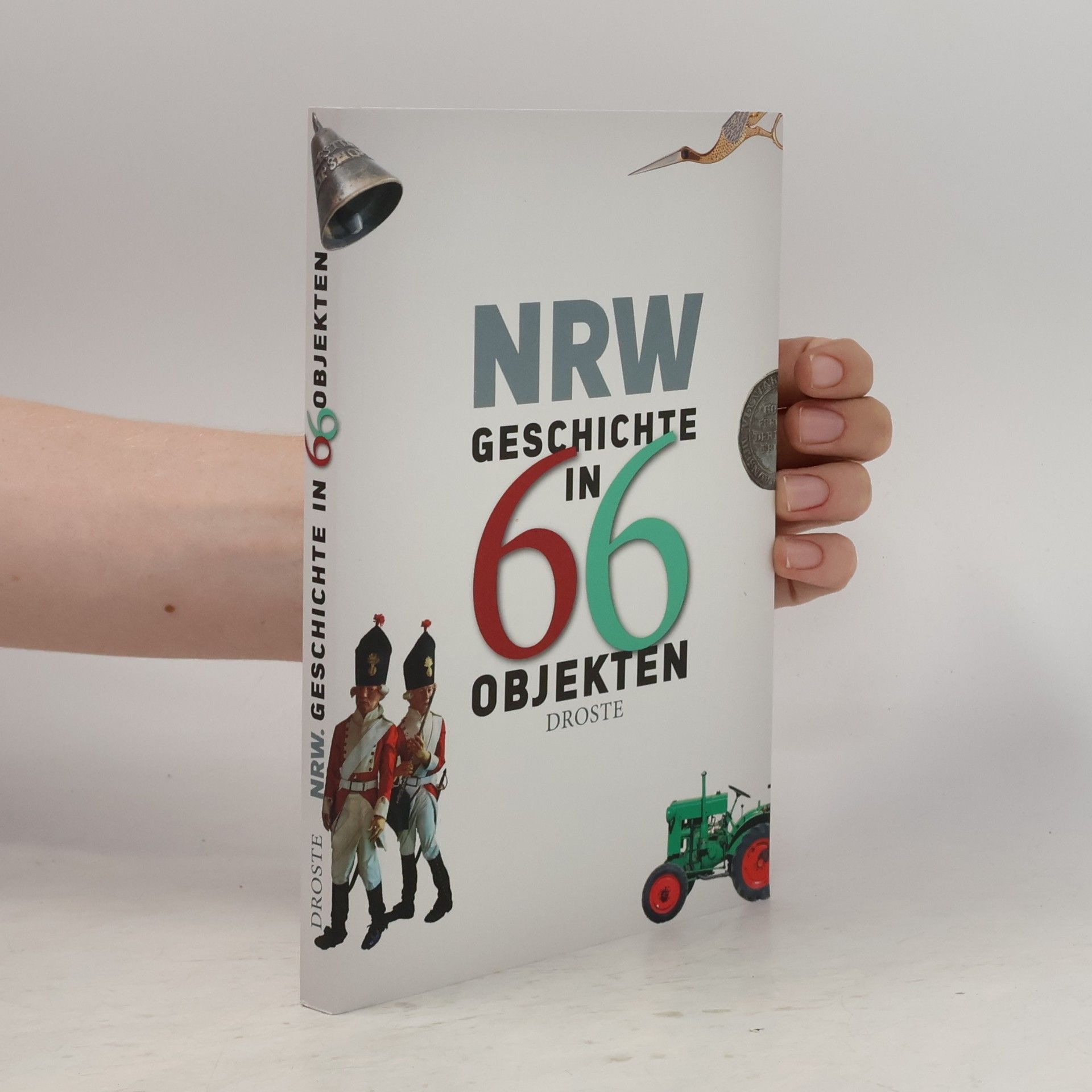AA.VV. NRW Geschichte in 66 Objekten