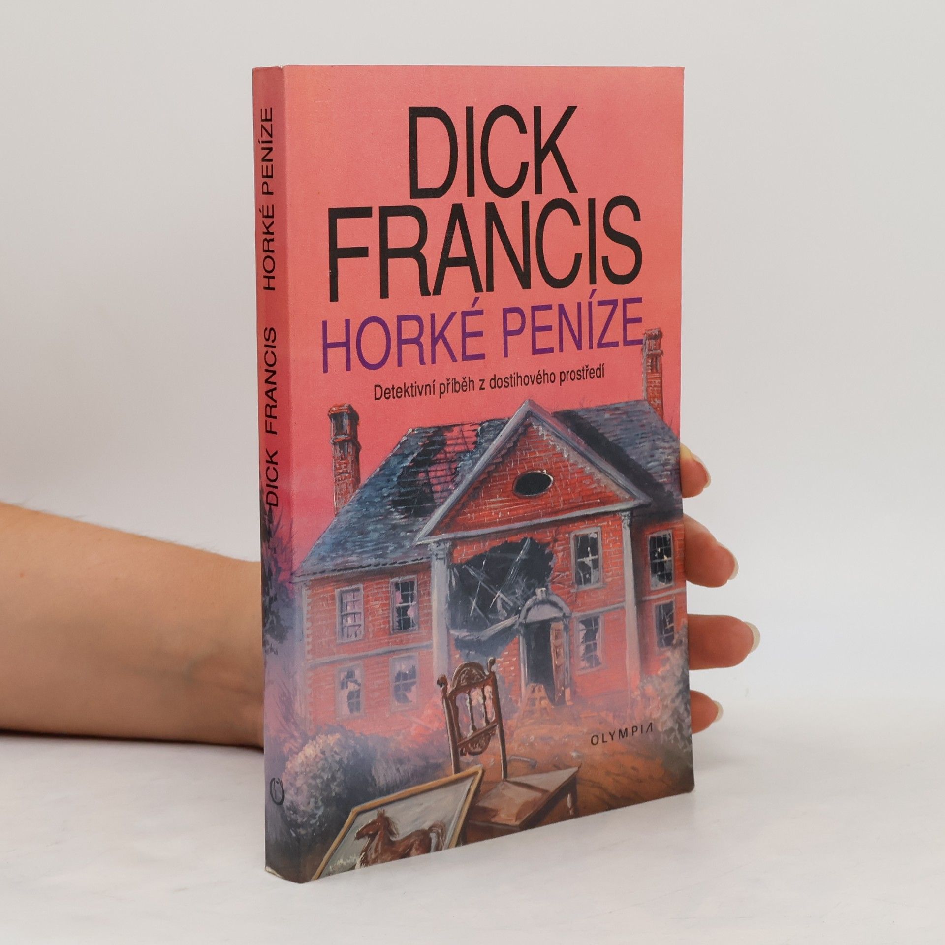 Dick Francis Horké peníze