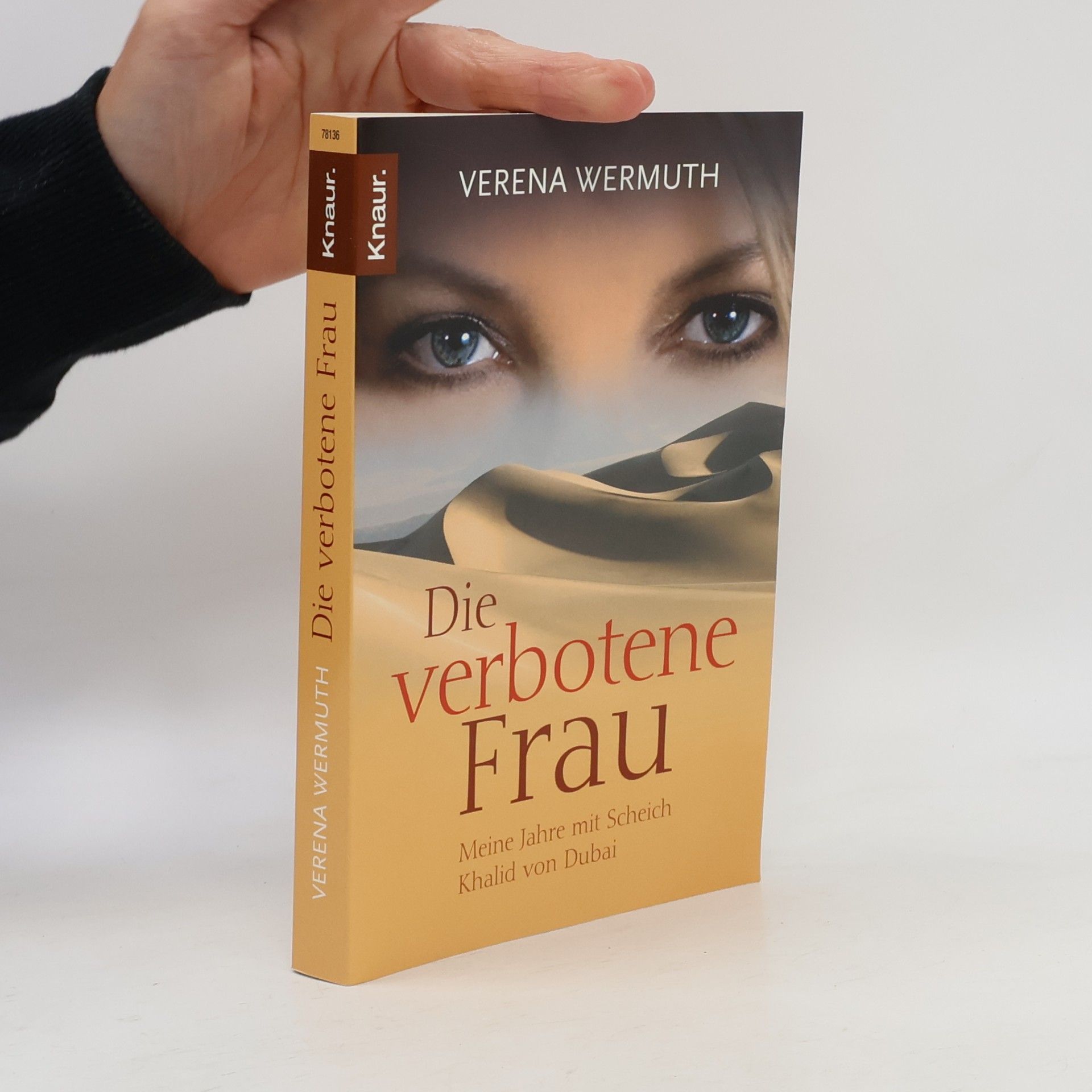 Verena Wermuth Die verbotene Frau : meine Jahre mit Scheich Khalid von Dubai
