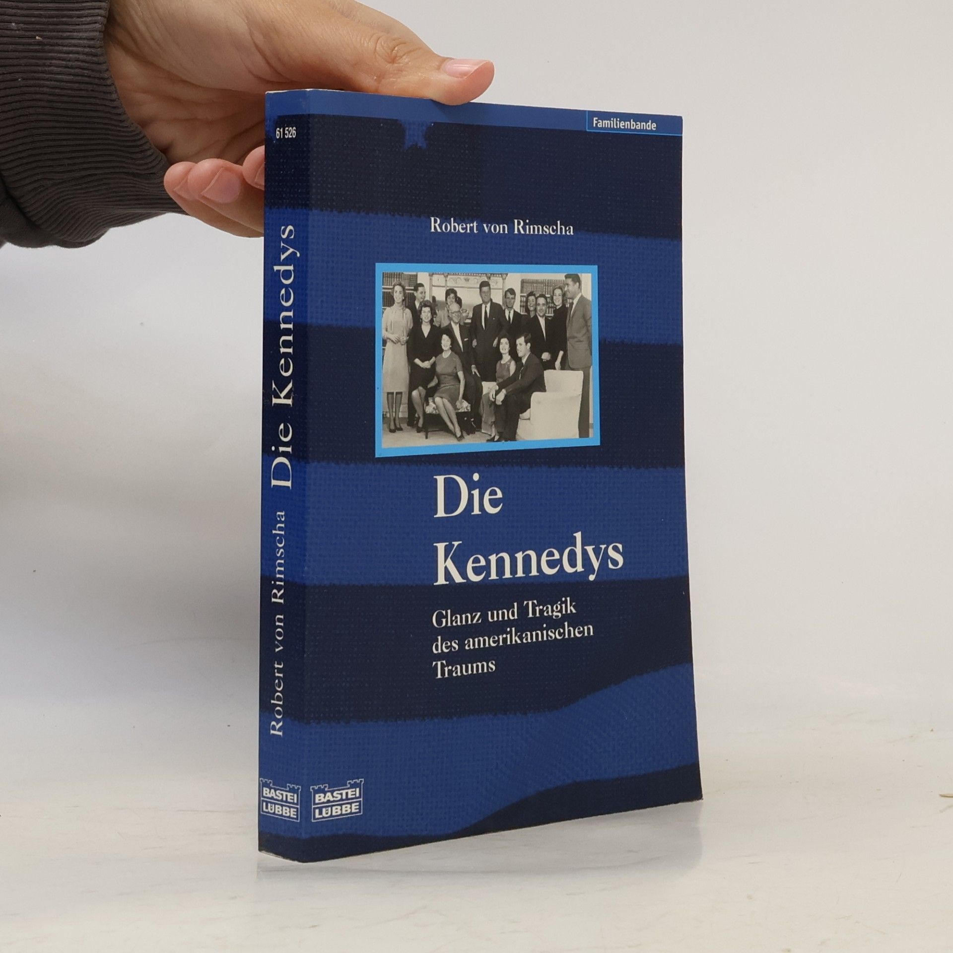 Robert Von Rimscha Die Kennedys