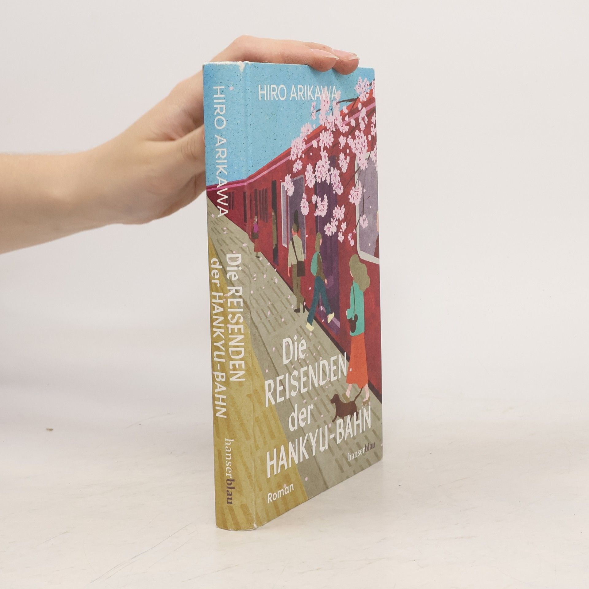 Hiro Arikawa Die Reisenden der Hankyu-Bahn: Roman Der Millionen-Bestseller aus Japan