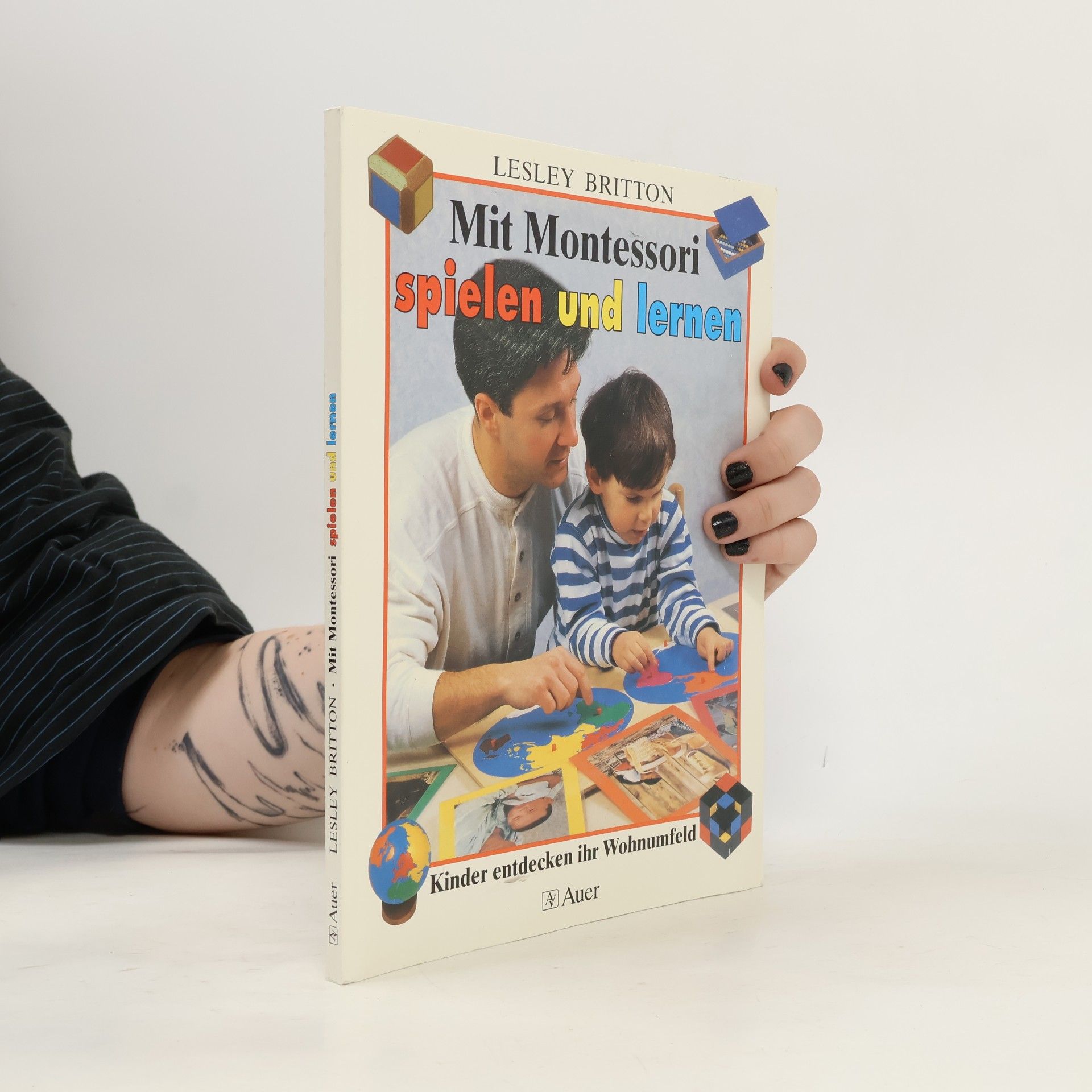 Lesley Britton Mit Montessori spielen und lernen