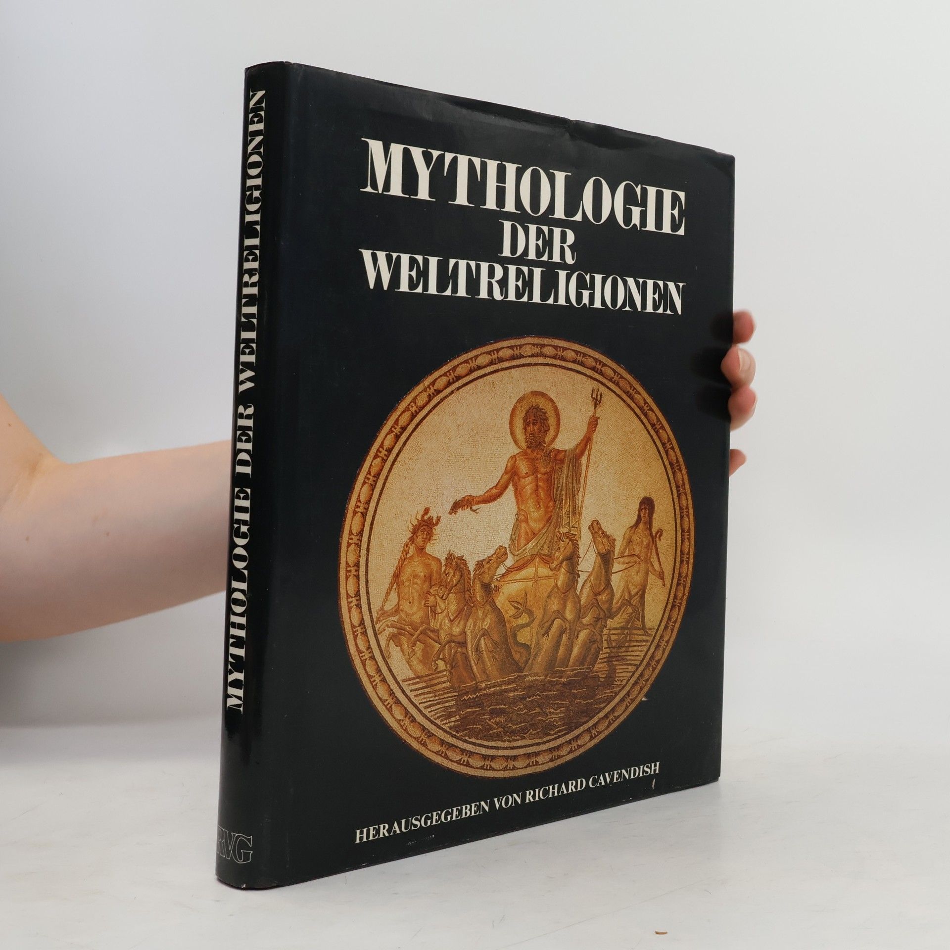 Richard Cavendish Mythologie der Weltreligionen