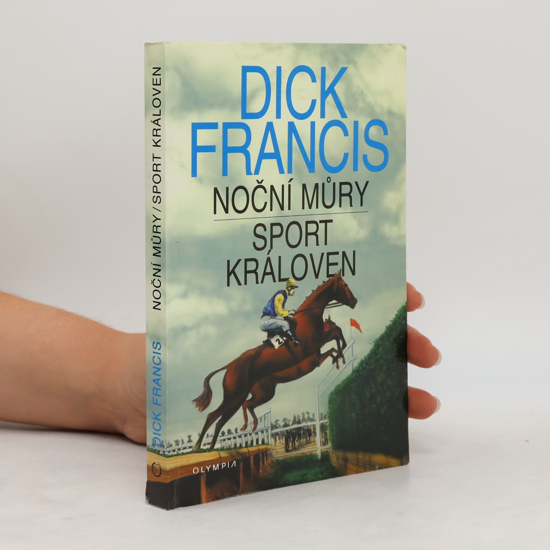 Dick Francis Noční můry. Sport královen