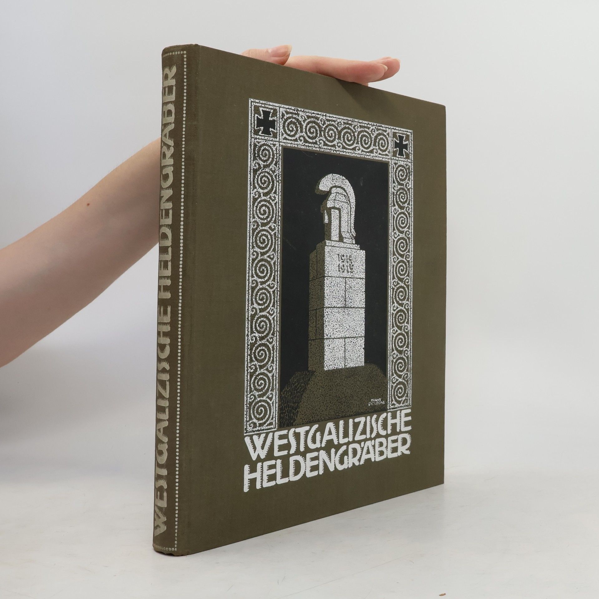 kolektiv Die Westgalizischen Heldengräber aus den Jahren des Welkrieges 1914-1915