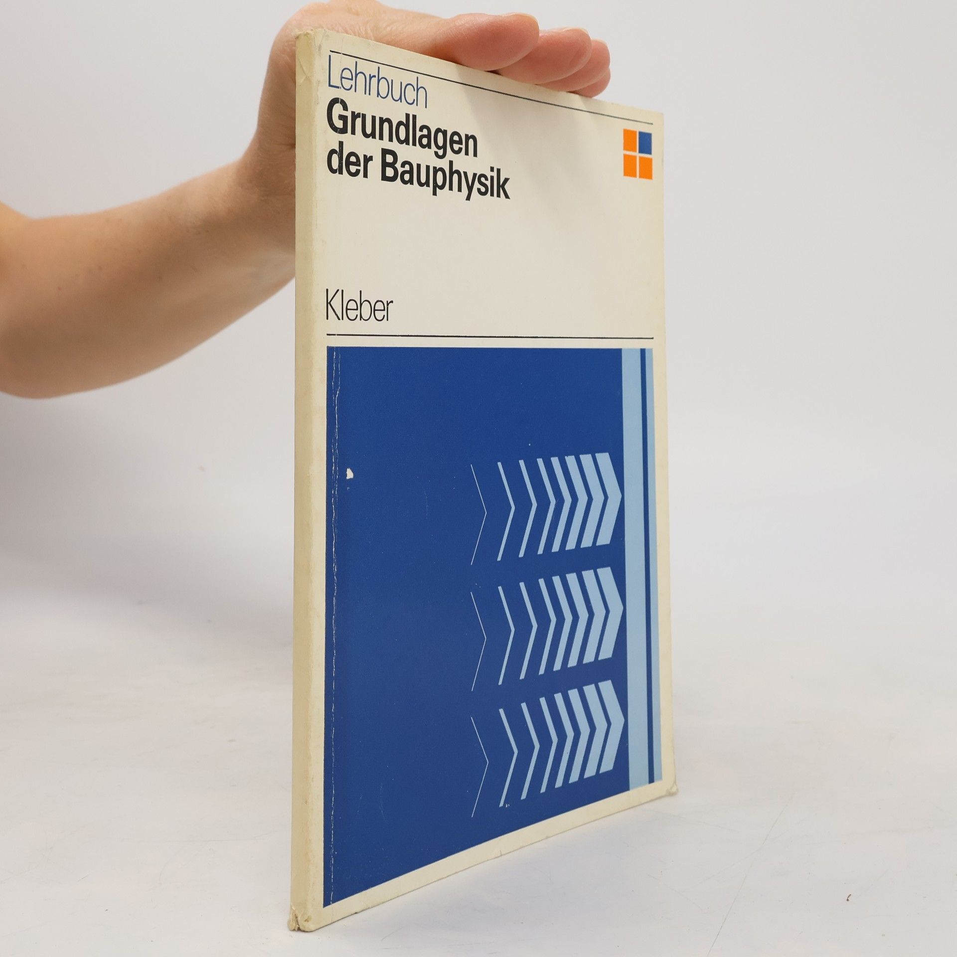 Various authors Grundladen der Bauphysik. Lehrbuch