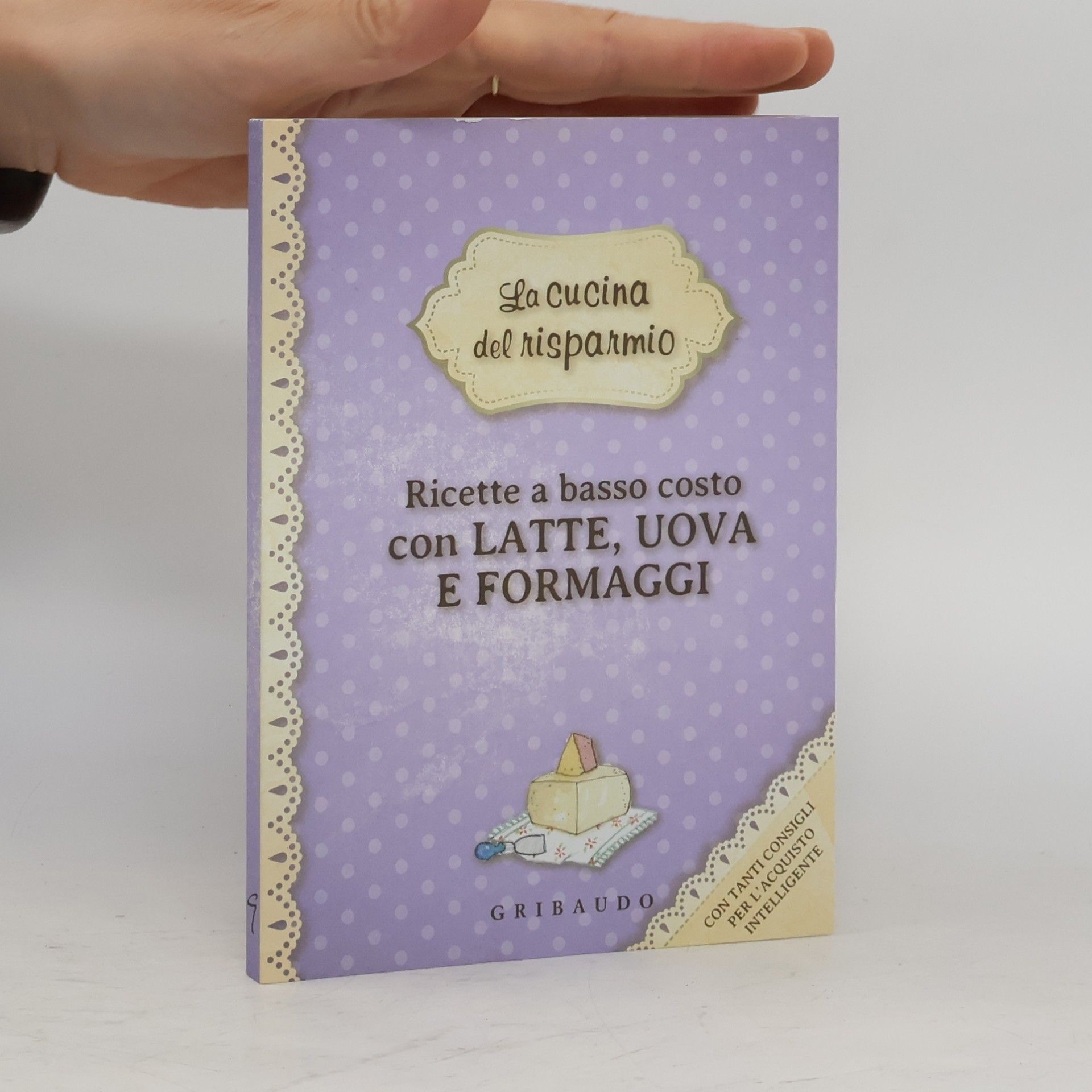 Daniela Guaiti Ricette a basso costo con latte, uova e formaggi