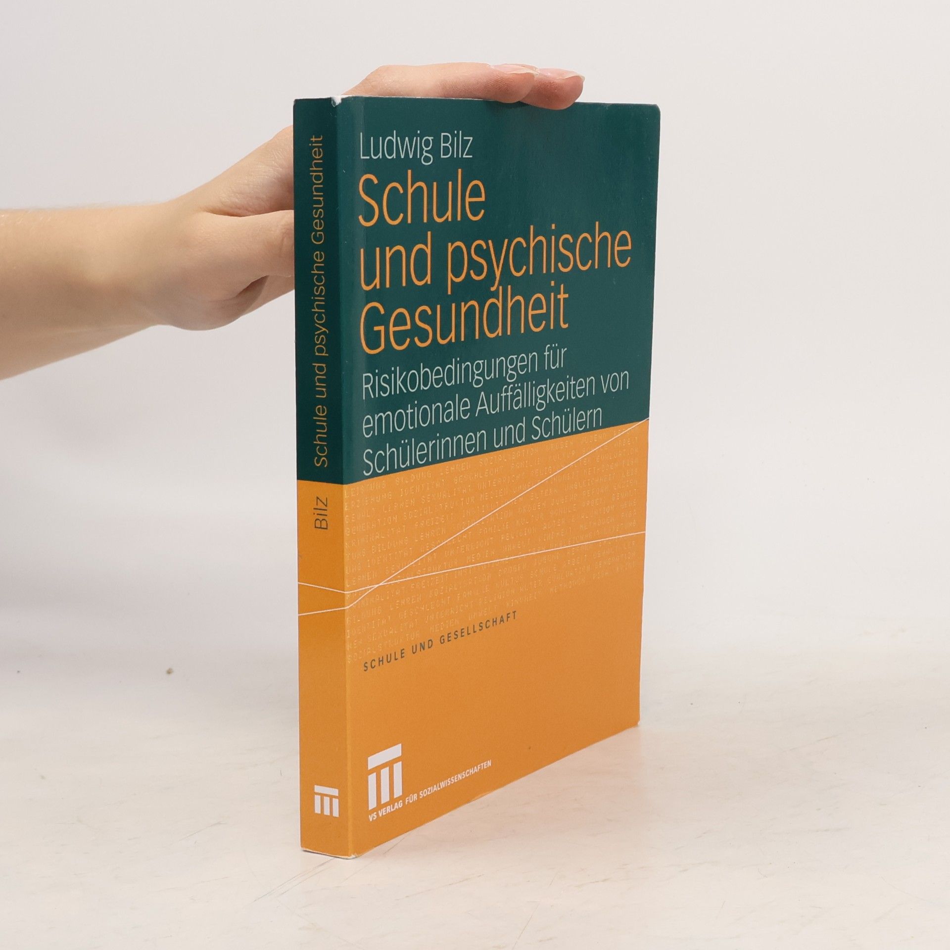 Ludwig Bilz Schule und Gesellschaft - 42: Schule und psychische Gesundheit