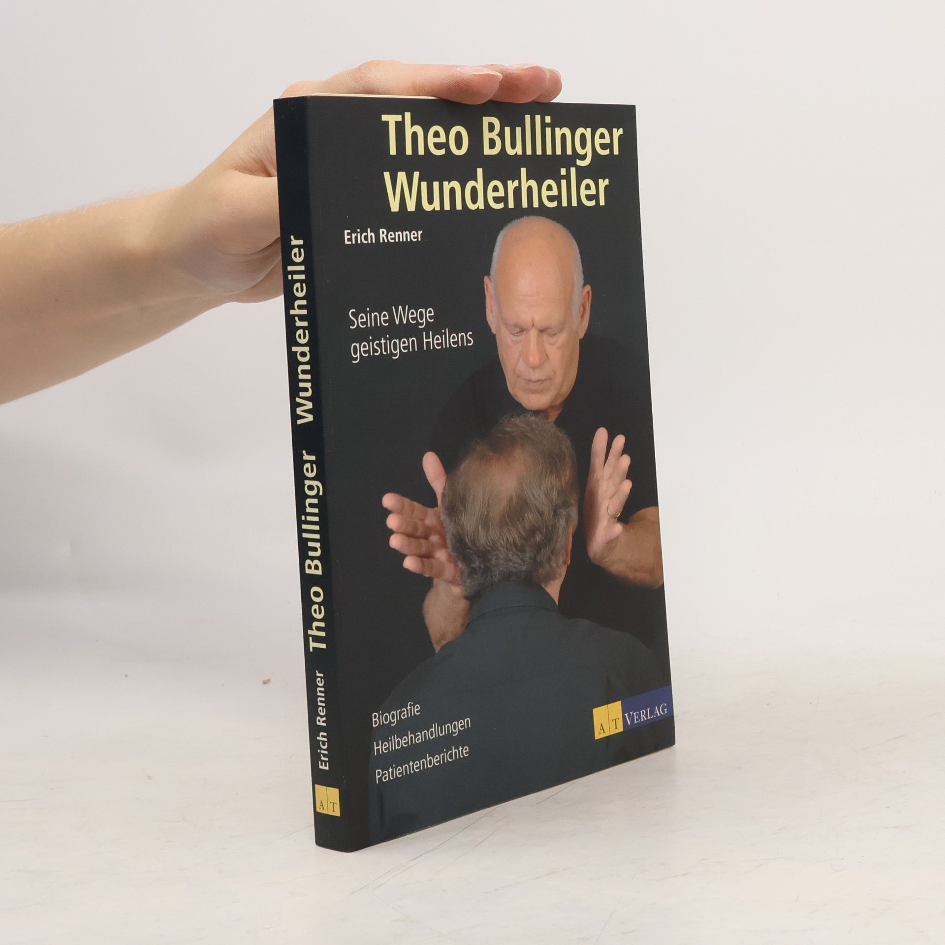 Erich Renner Theo Bullinger - Wunderheiler