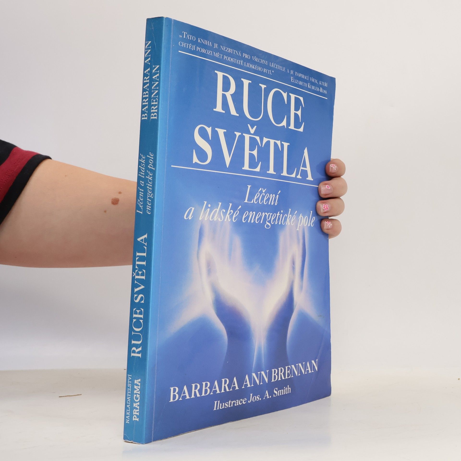 Barbara Ann Brennan Ruce světla. Léčení a lidské energetické pole