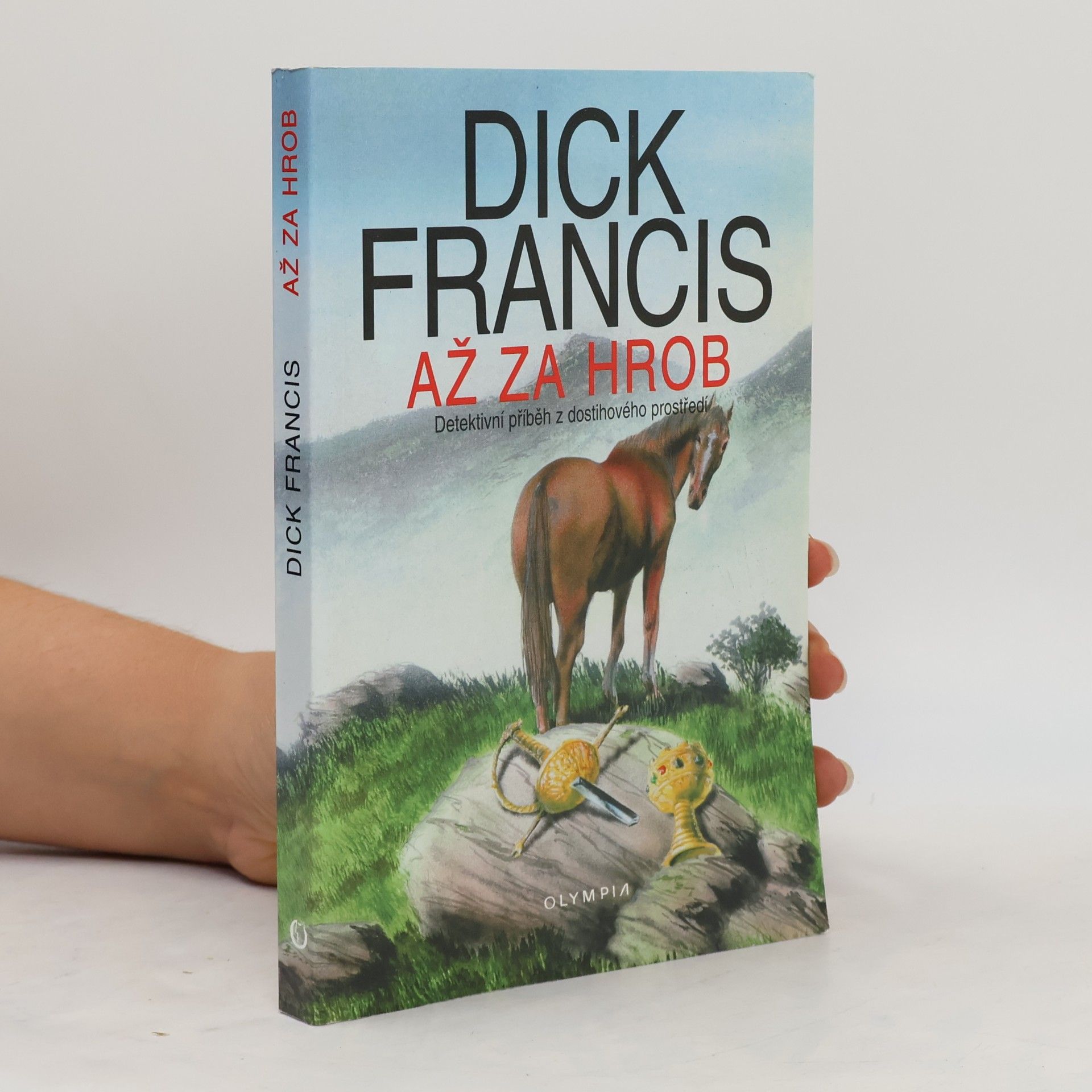 Dick Francis Až za hrob