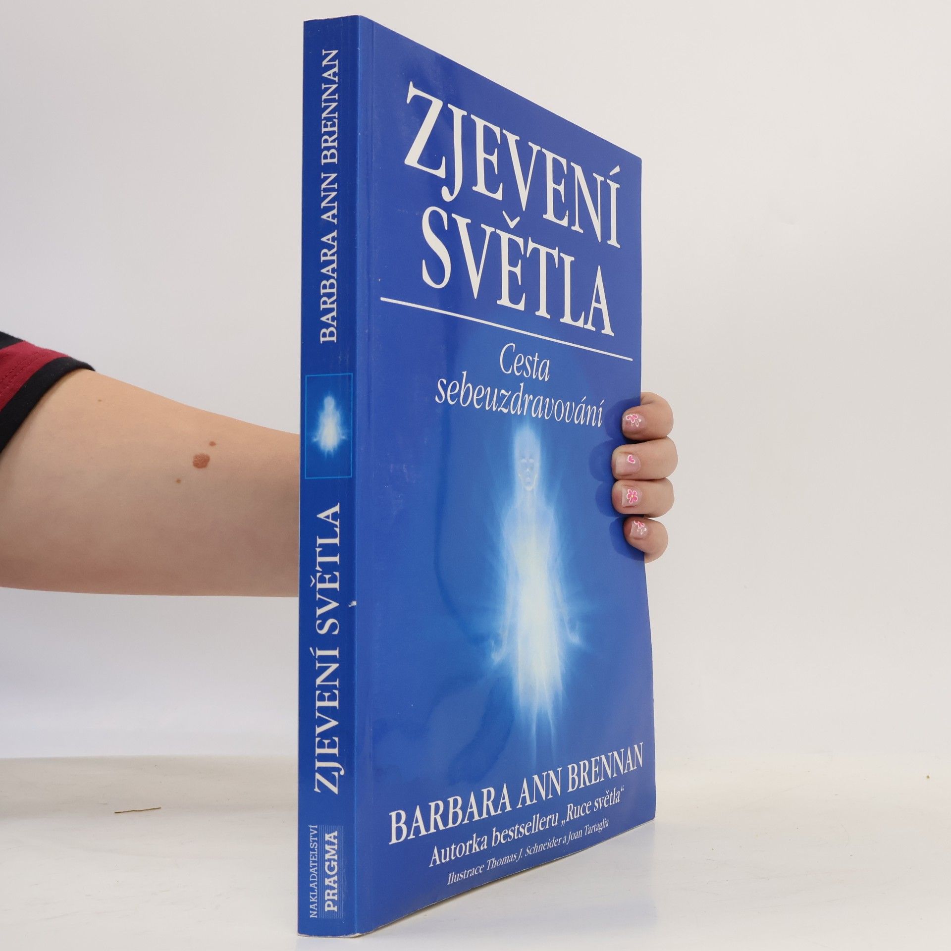 Barbara Brennan Zjevení světla: Cesta sebeuzdravování