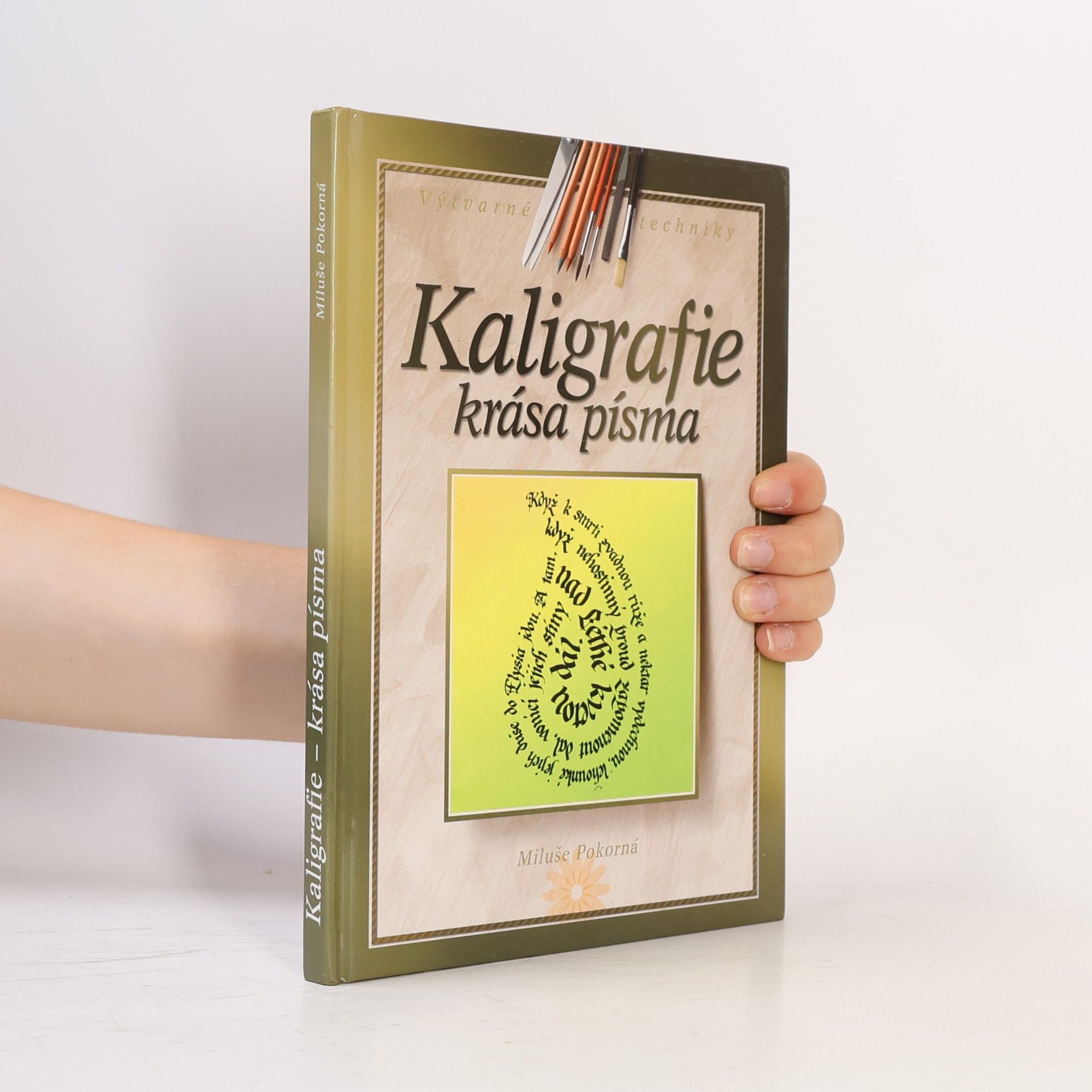 Miluše Pokorná Kaligrafie : krása písma