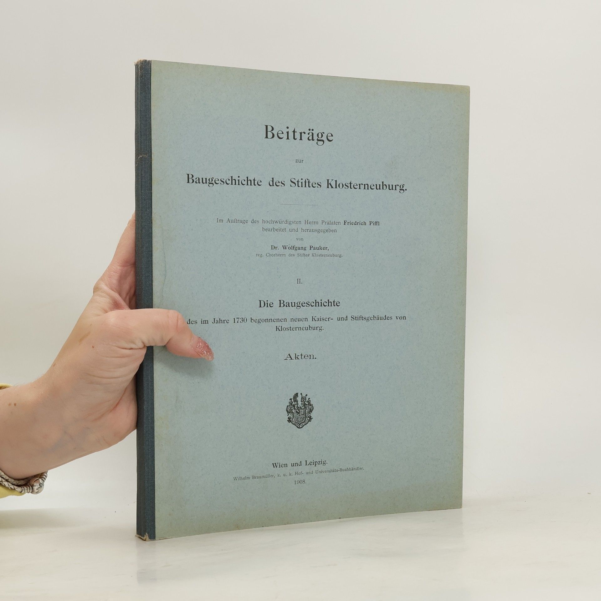Wolfgang Päuker Beiträge zur Baugeschichte des Stiftes Klosterneuburg