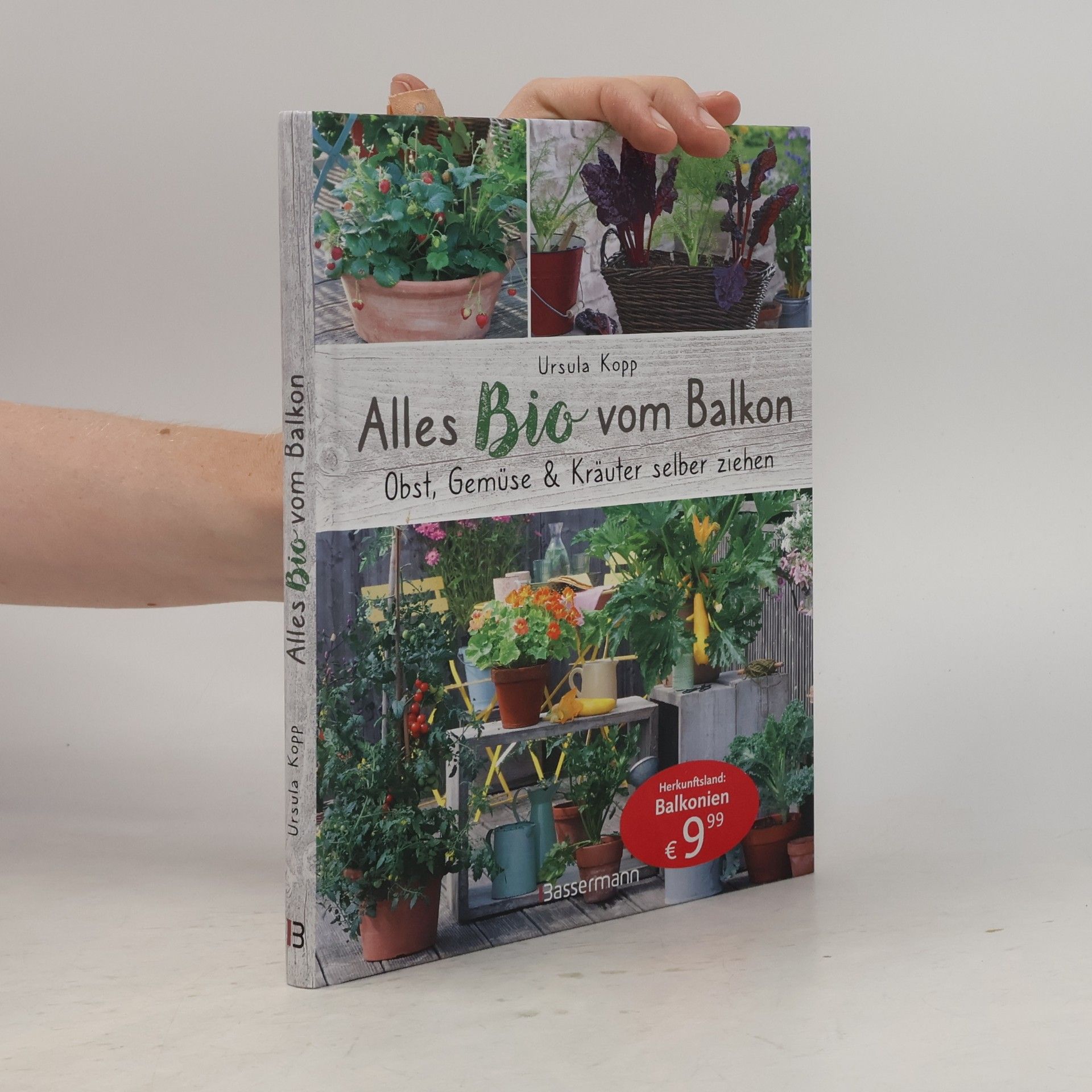 Alles Bio vom Balkon. Obst, Gemüse und Kräuter selber ziehen.