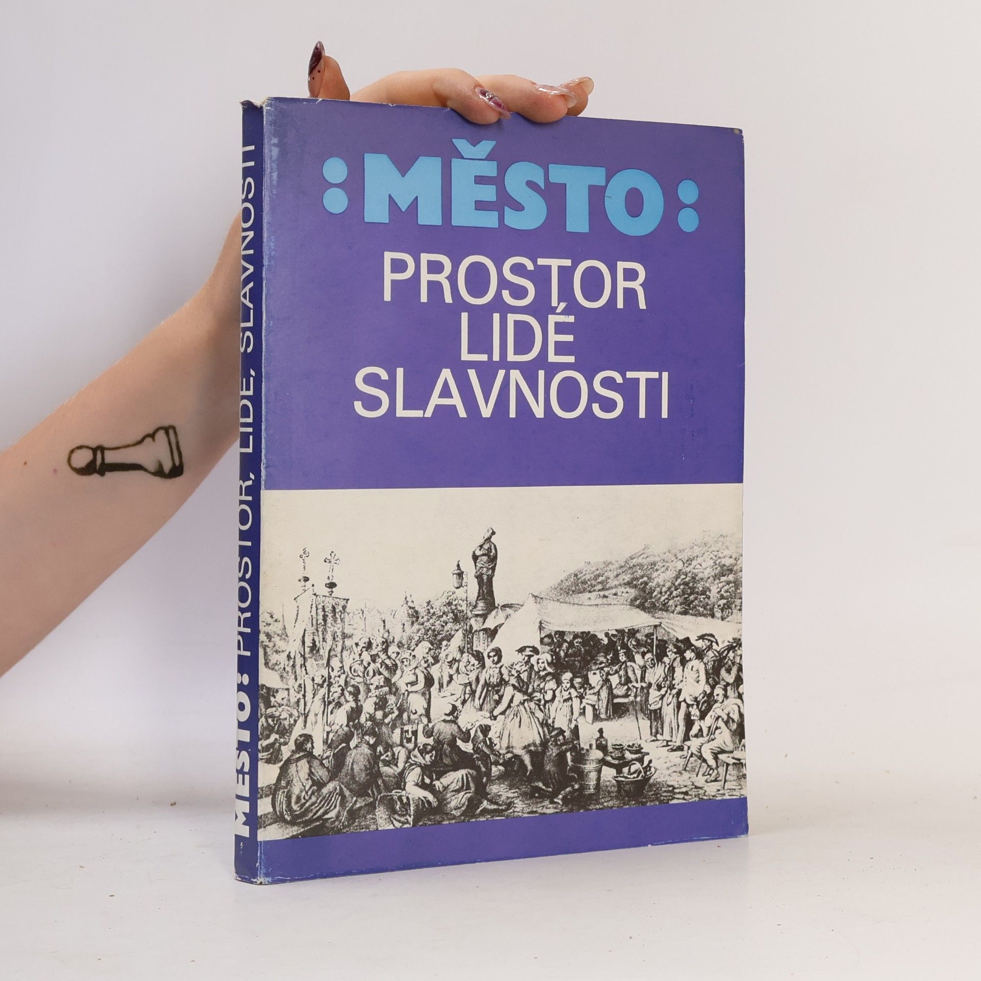 Město: Prostor - lidé - slavnosti
