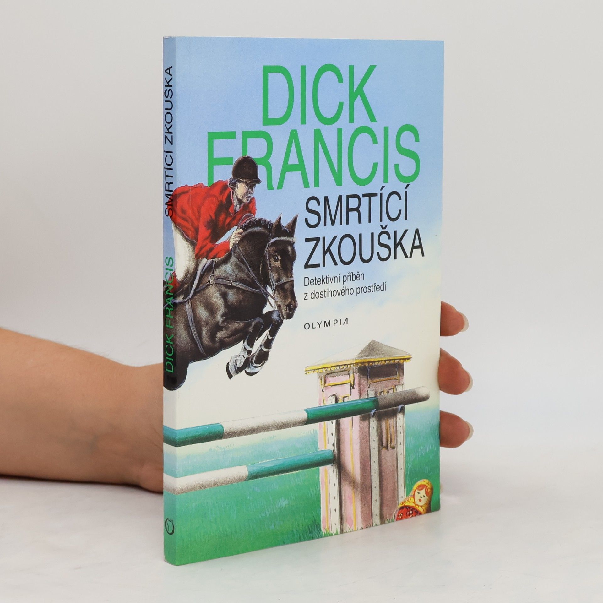 Dick Francis Smrtící zkouška