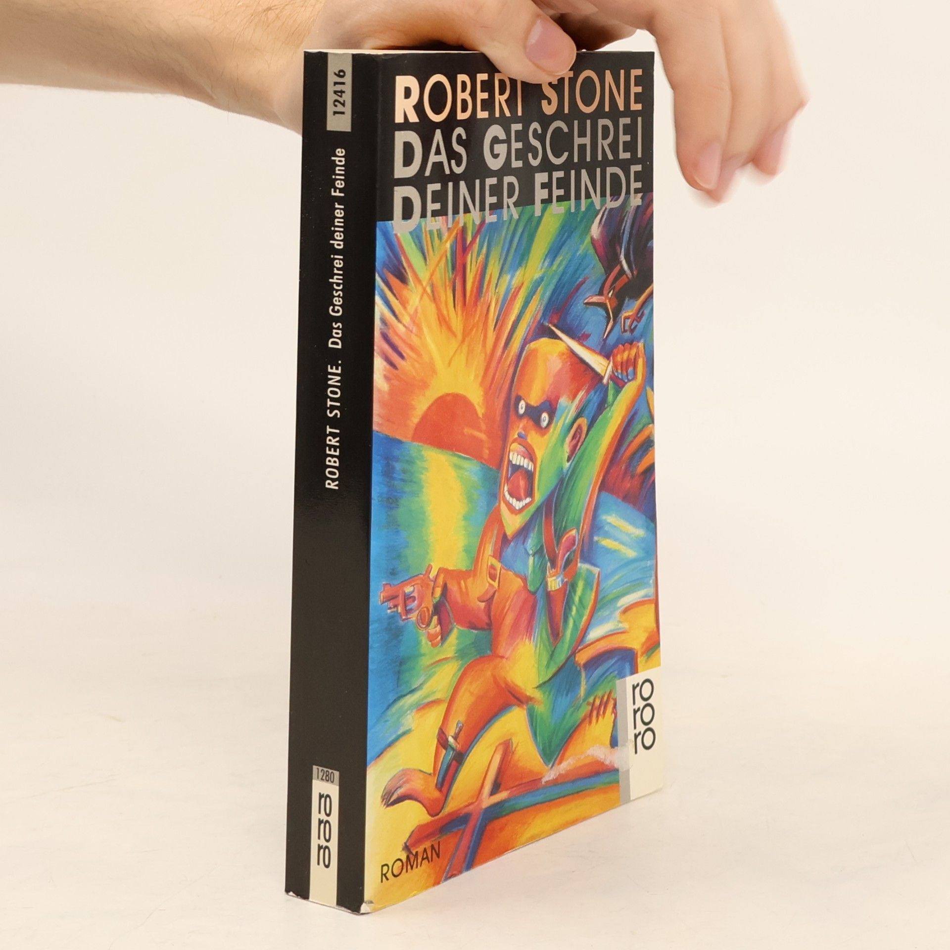 Robert Stone Das Geschrei deiner Feinde
