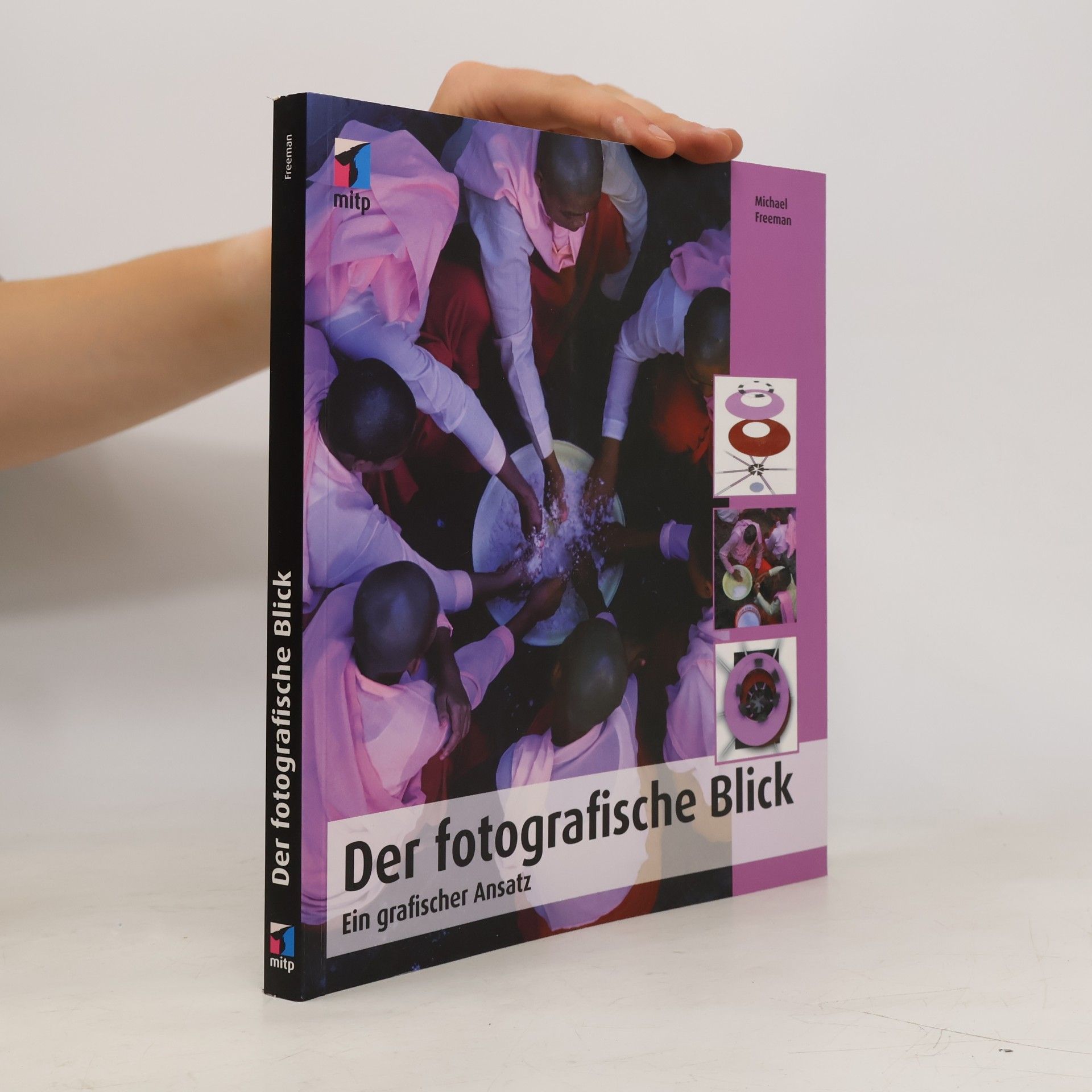 Michael Freeman Der fotografische Blick - ein grafischer Ansatz