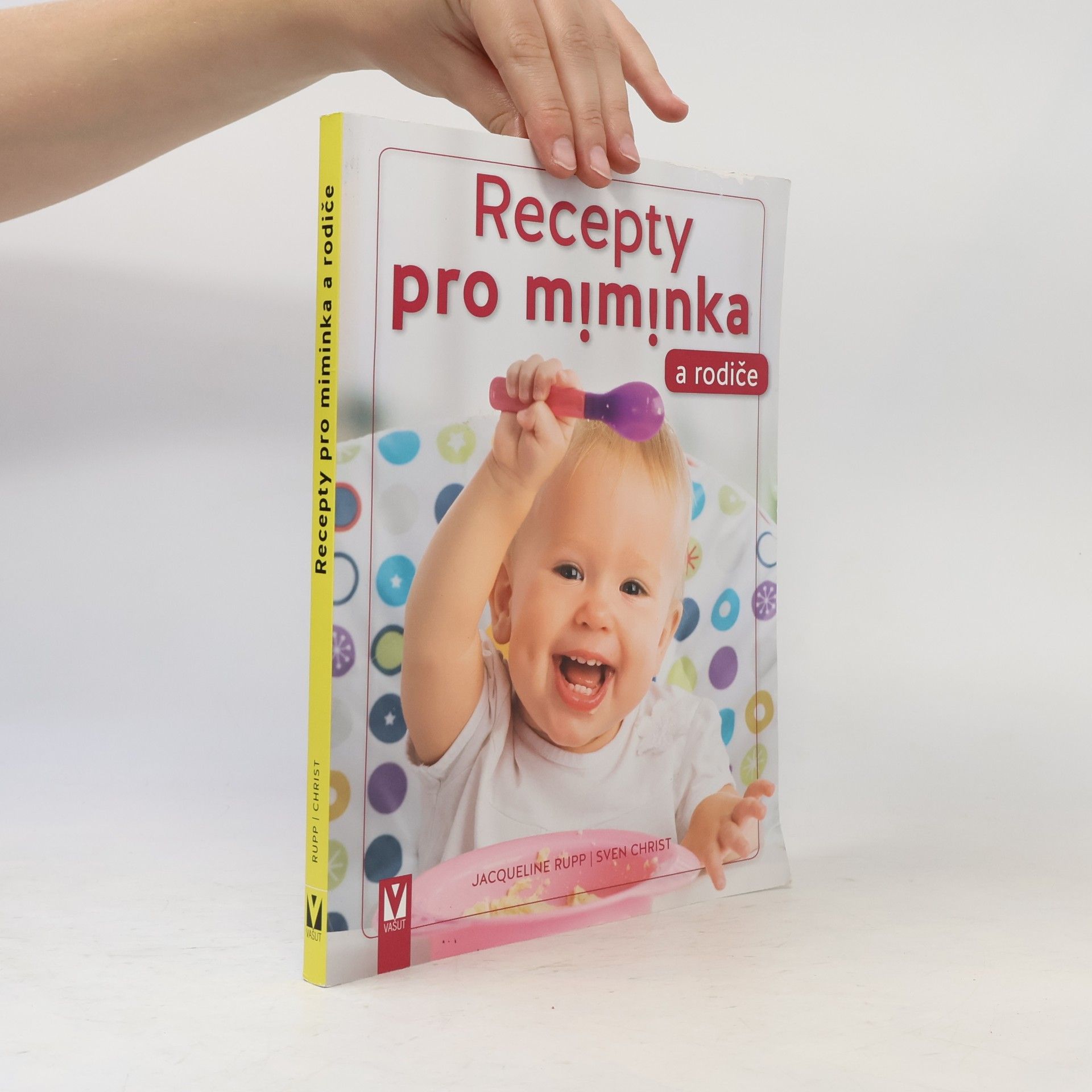 Jacqueline Rupp Recepty pro miminka a rodiče