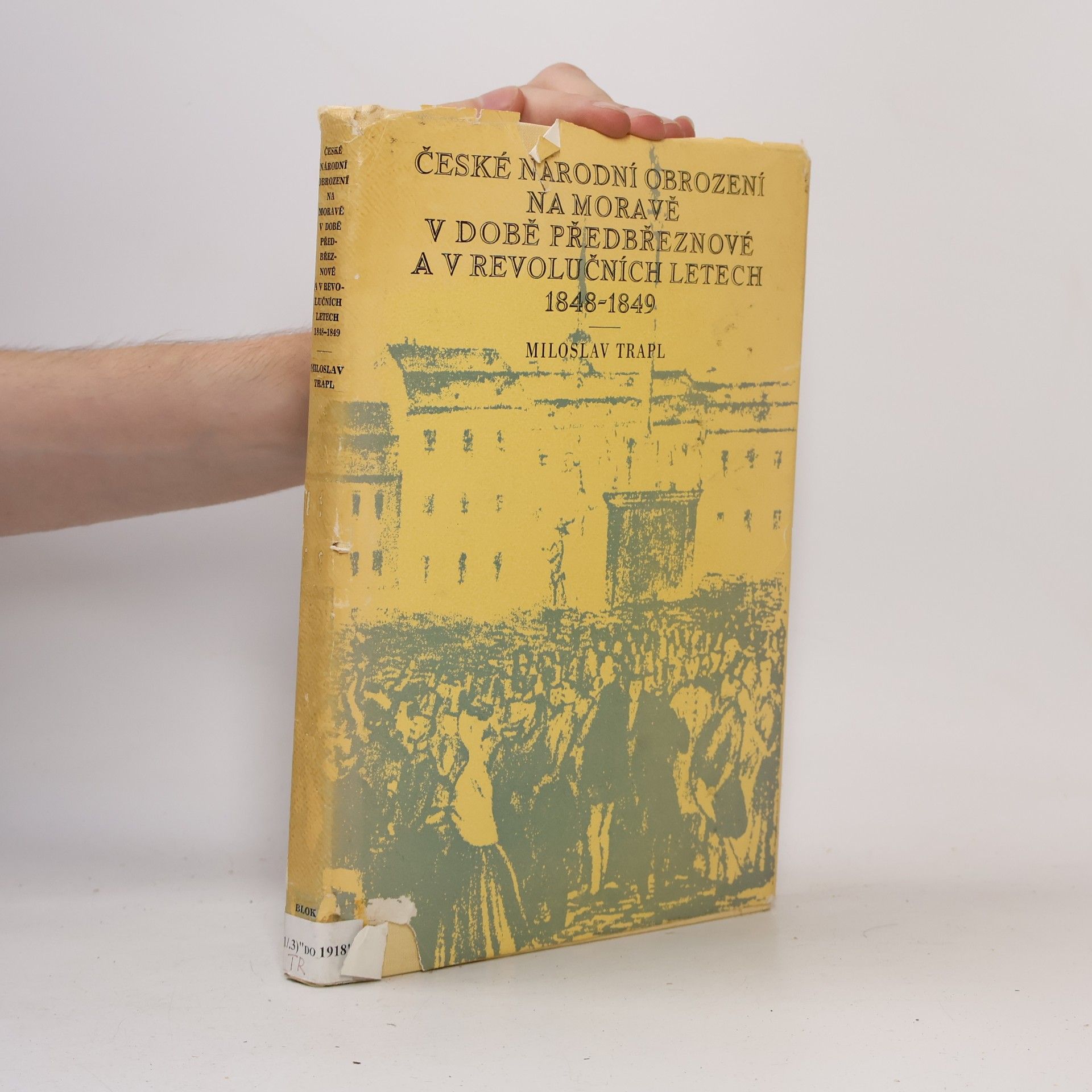 Miloslav Trapl České národní obrození na Moravě v době předbřeznové a v revolučních letech 1848-1849