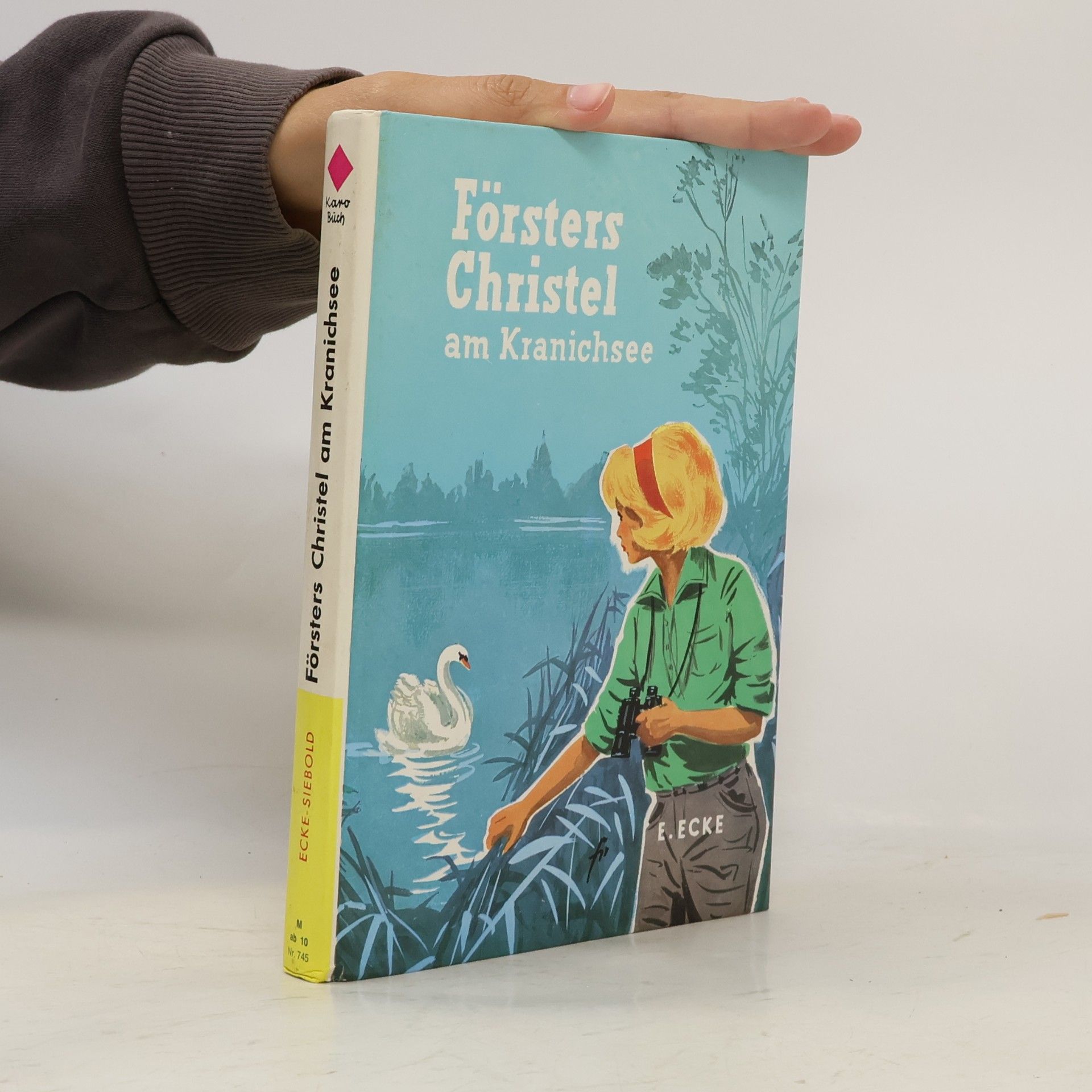 Erich Ecke-Siebold Försters Christel am Kranichsee