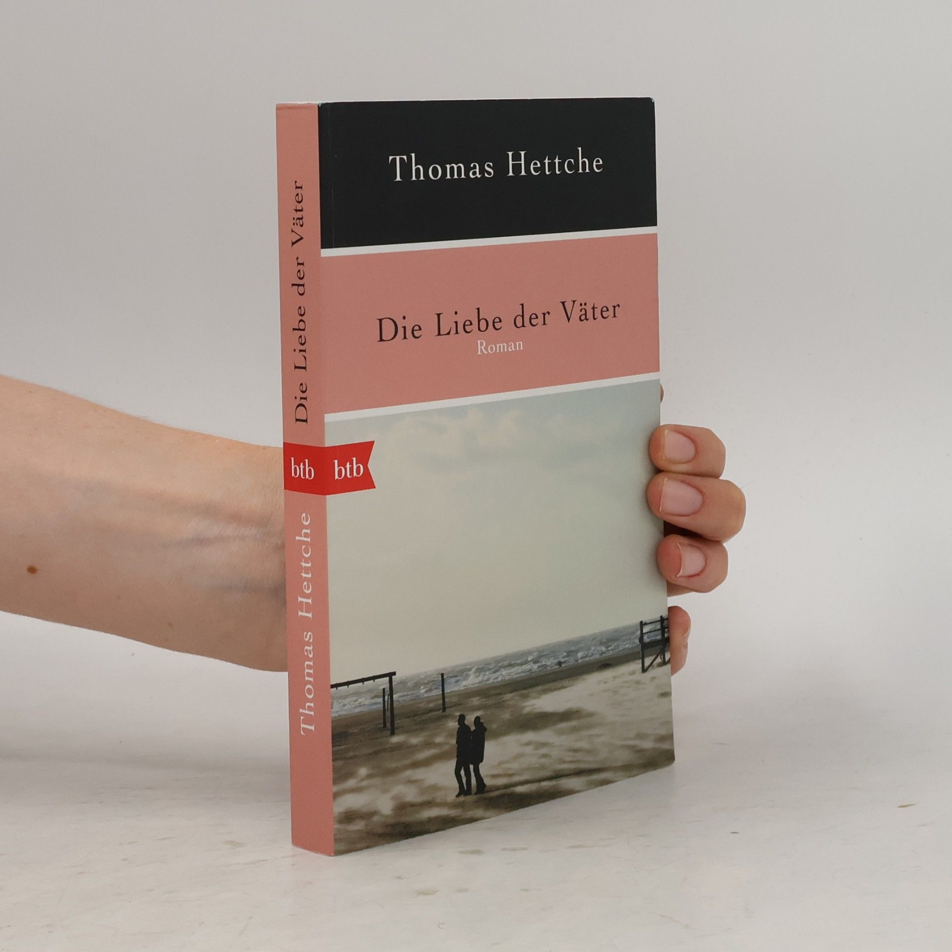 Thomas Hettche Die Liebe der Väter