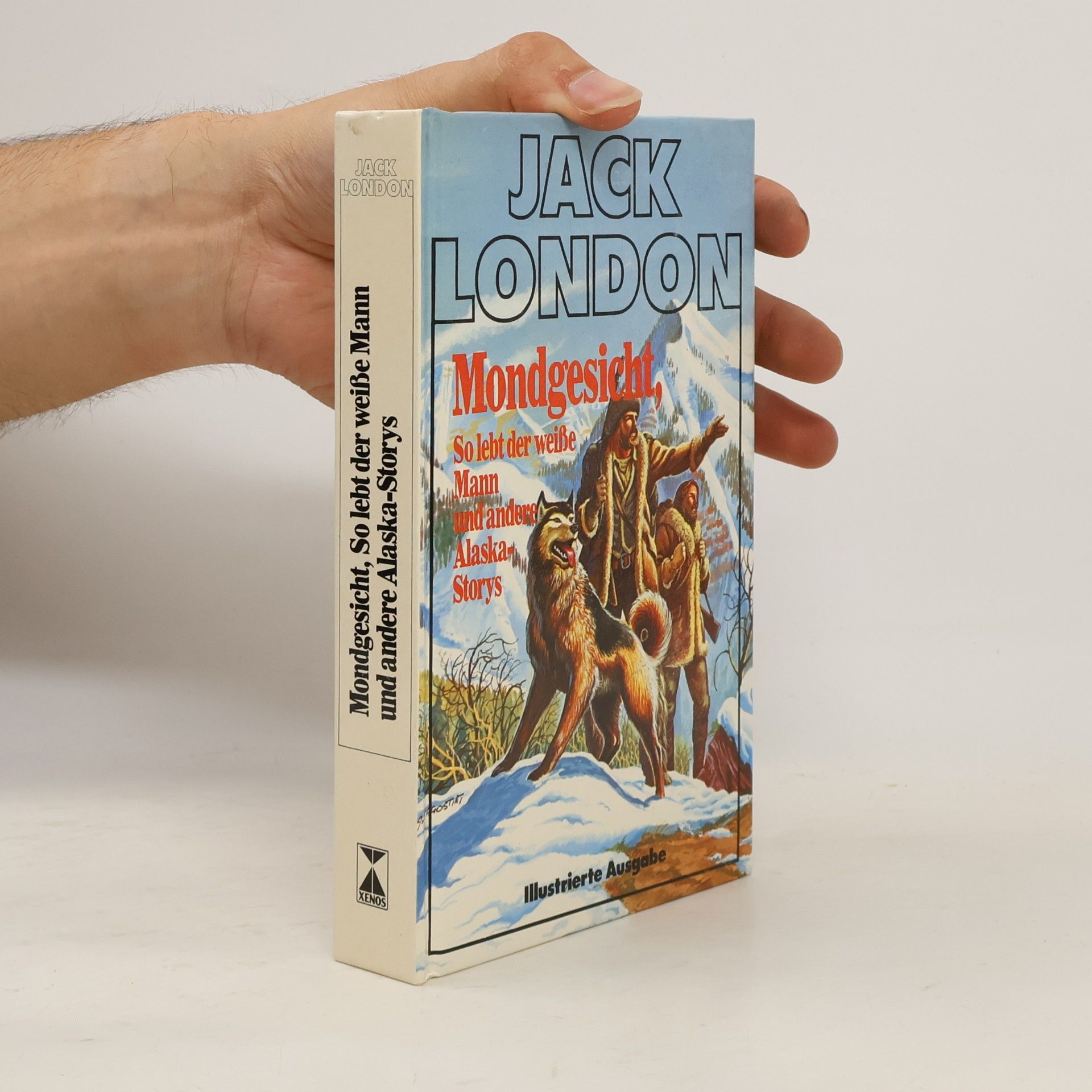Jack London Mondgesicht, So lebt der weisse Mann und andere Alaska-Storys