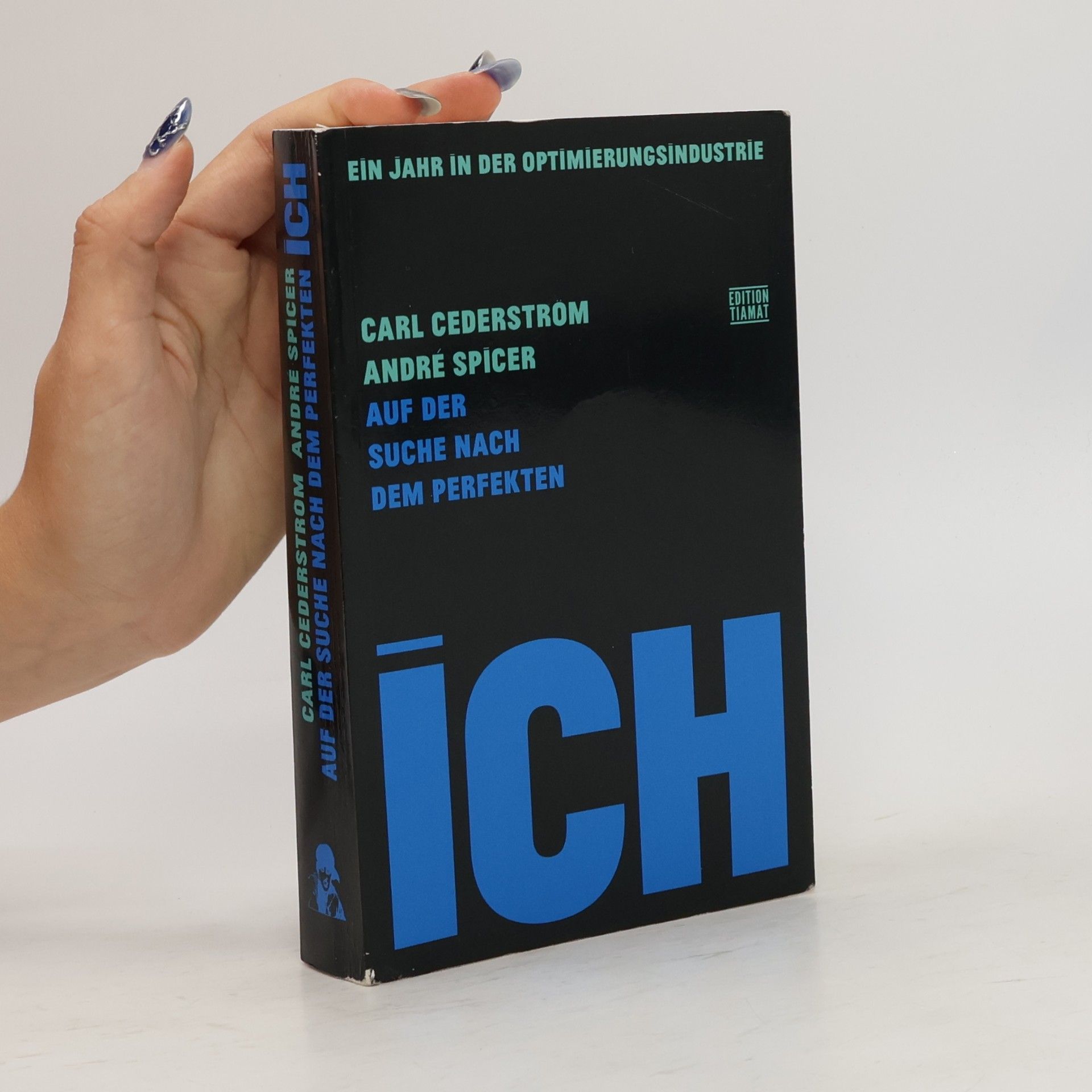 Carl Cederström Auf der Suche nach dem perfekten Ich