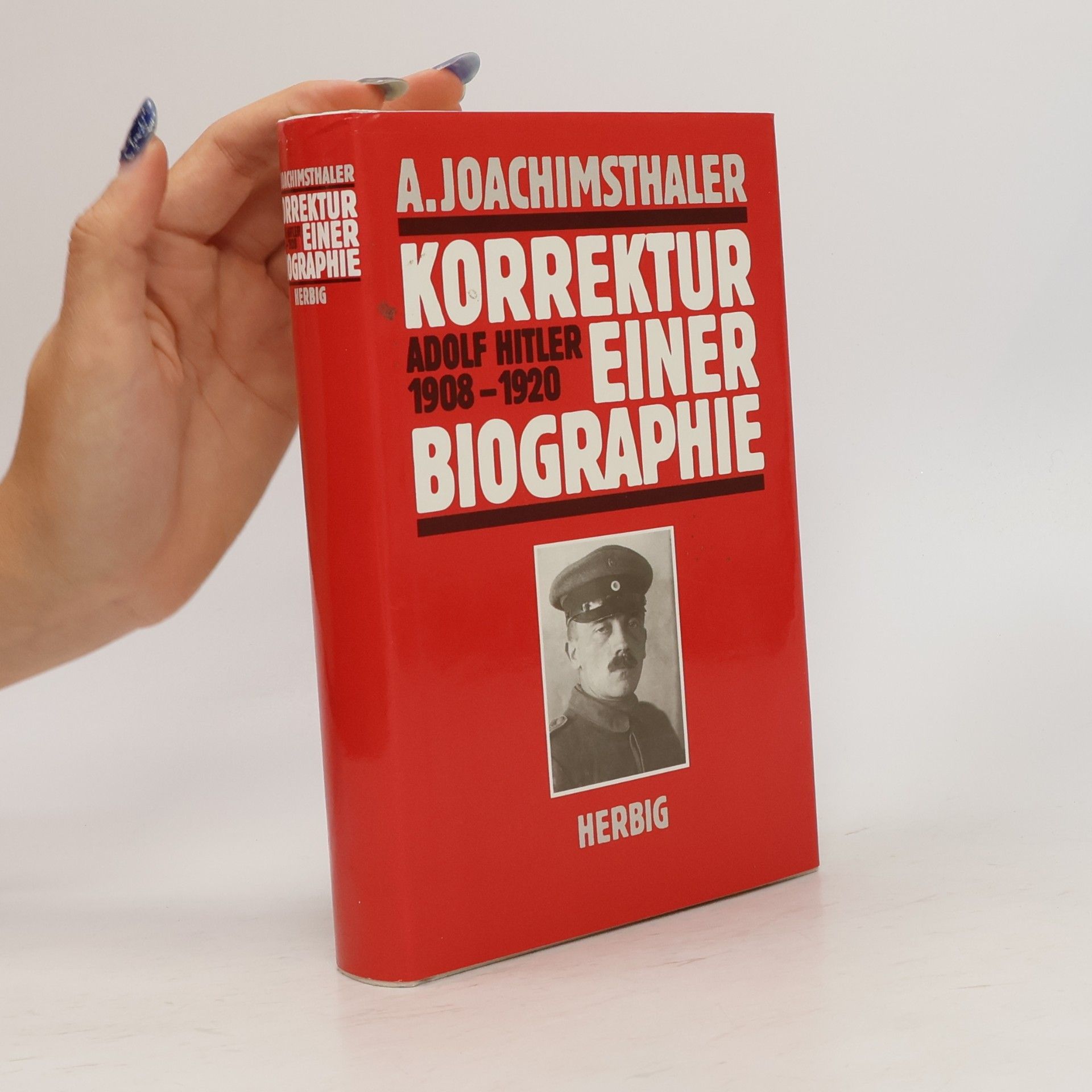 Anton Joachimsthaler Korrektur einer Biographie
