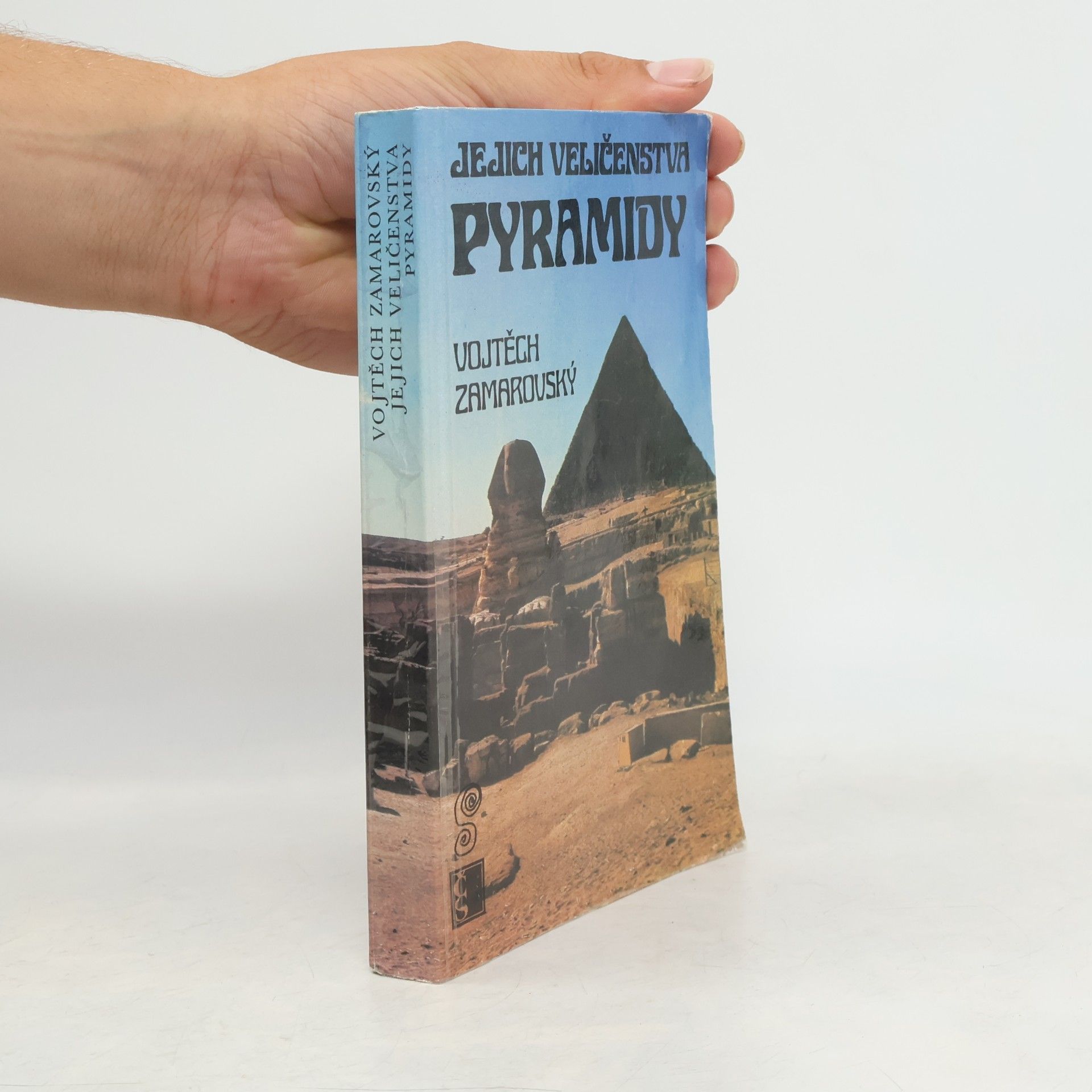 Vojtech Zamarovský Jejich veličenstva pyramidy