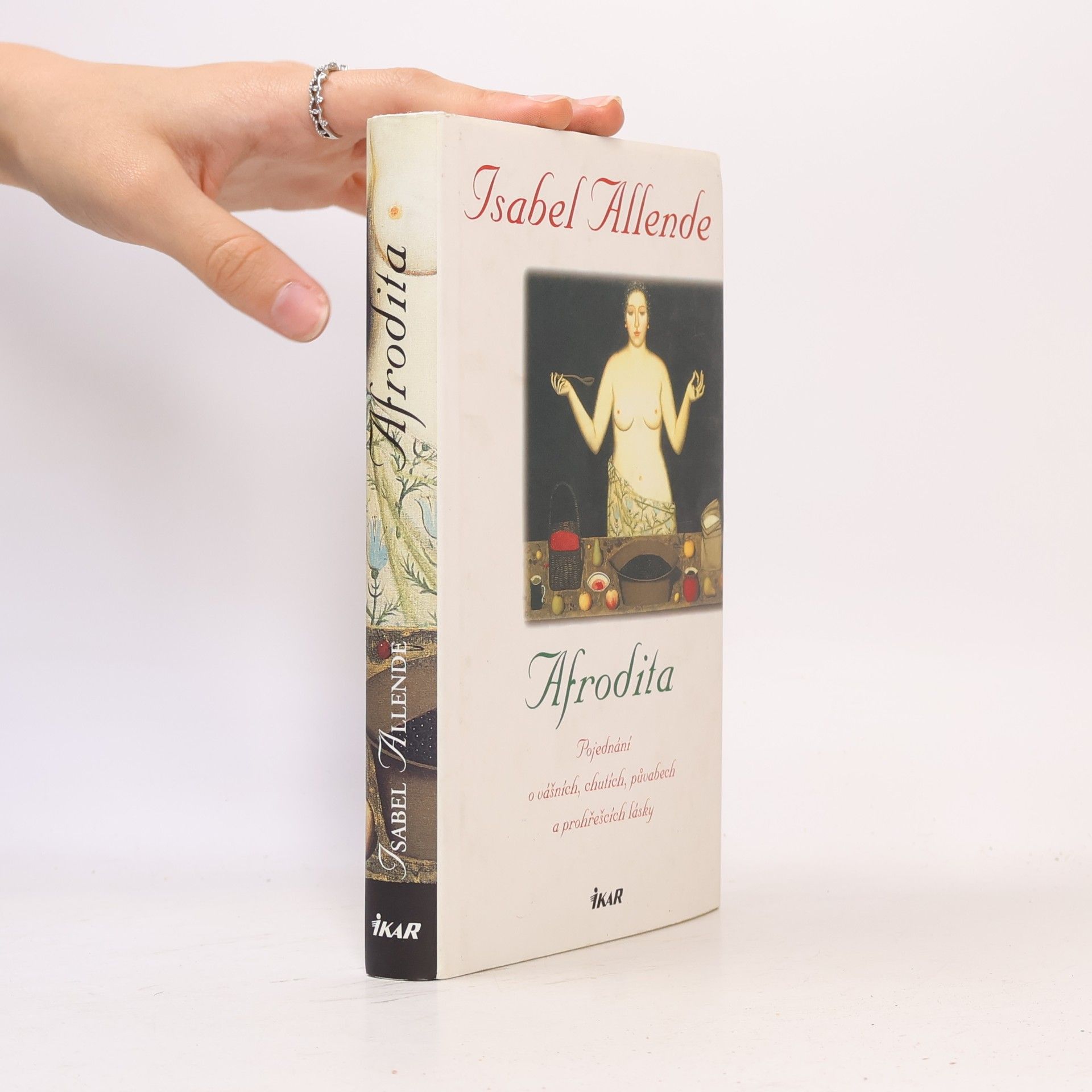 Isabel Allende Afrodita : pojednání o vášních, chutích, půvabech a prohřešcích lásky