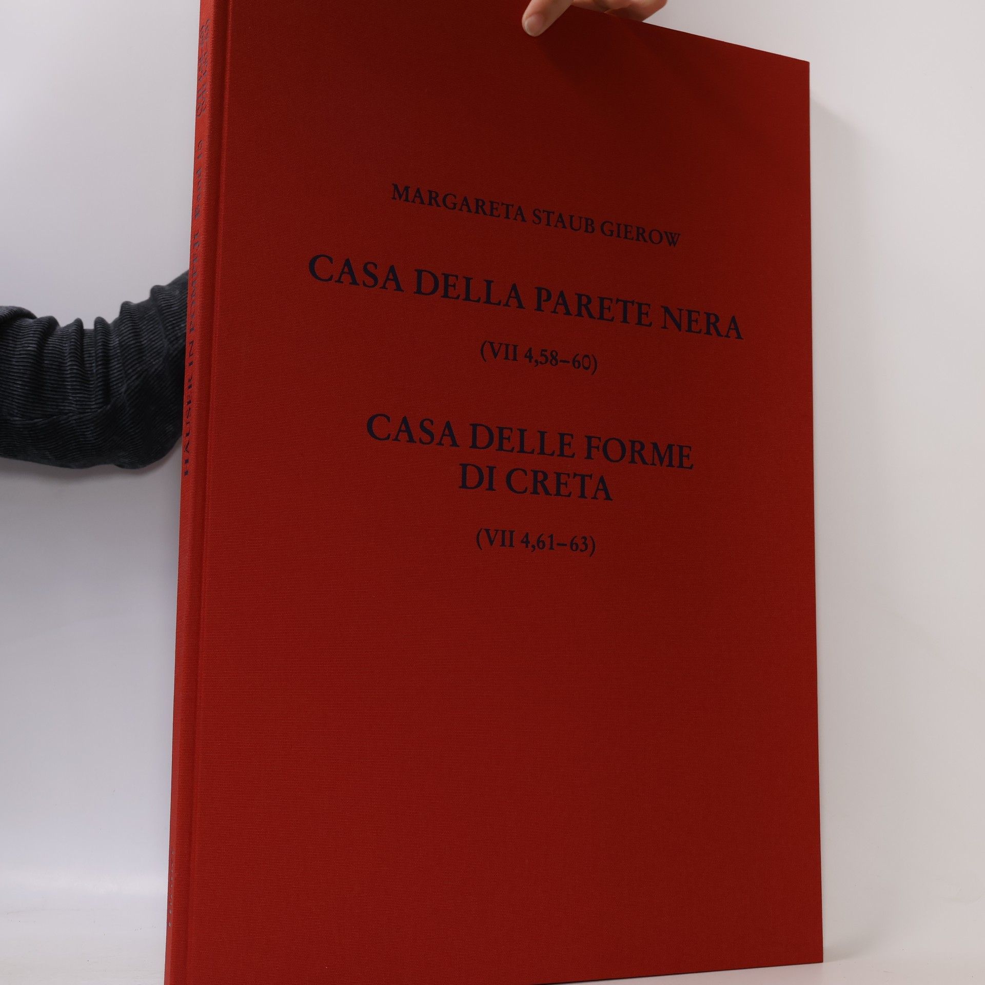 Margareta Staub Gierow Häuser in Pompeji, 10 Bde., Bd.10, Casa della Parete nera (VII 4,58-60) und Casa delle Forme di creta (VII 4,61-63)