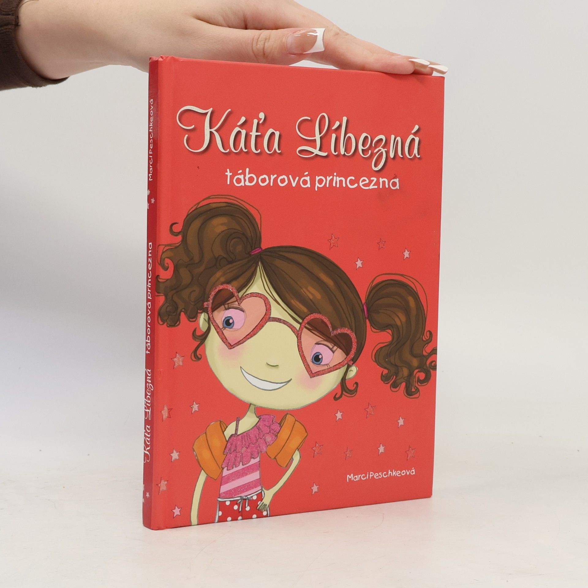 Marci Peschke Káťa Líbezná: táborová princezna