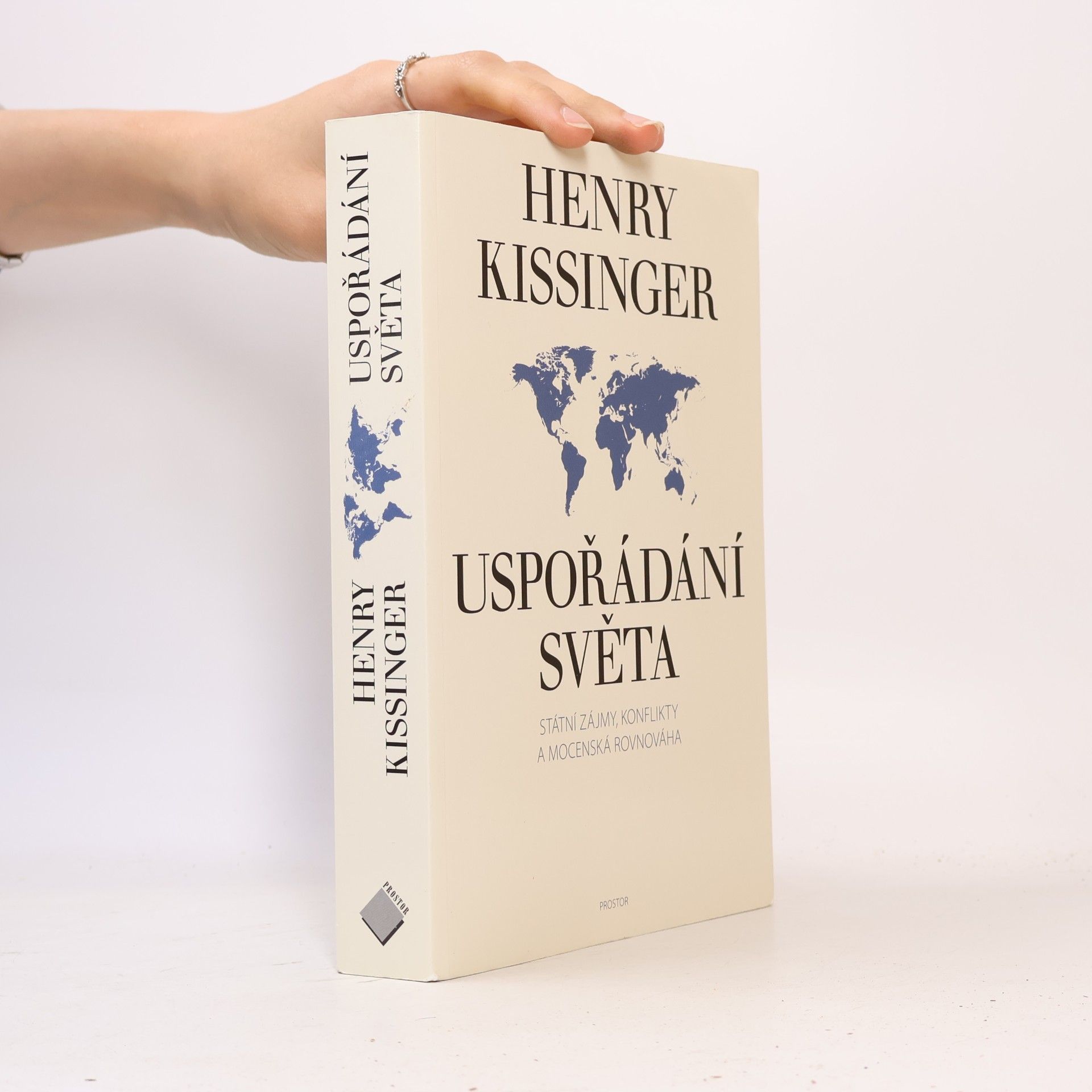 Henry Kissinger Uspořádání světa. Státní zájmy, konflikty a mocenská rovnováha