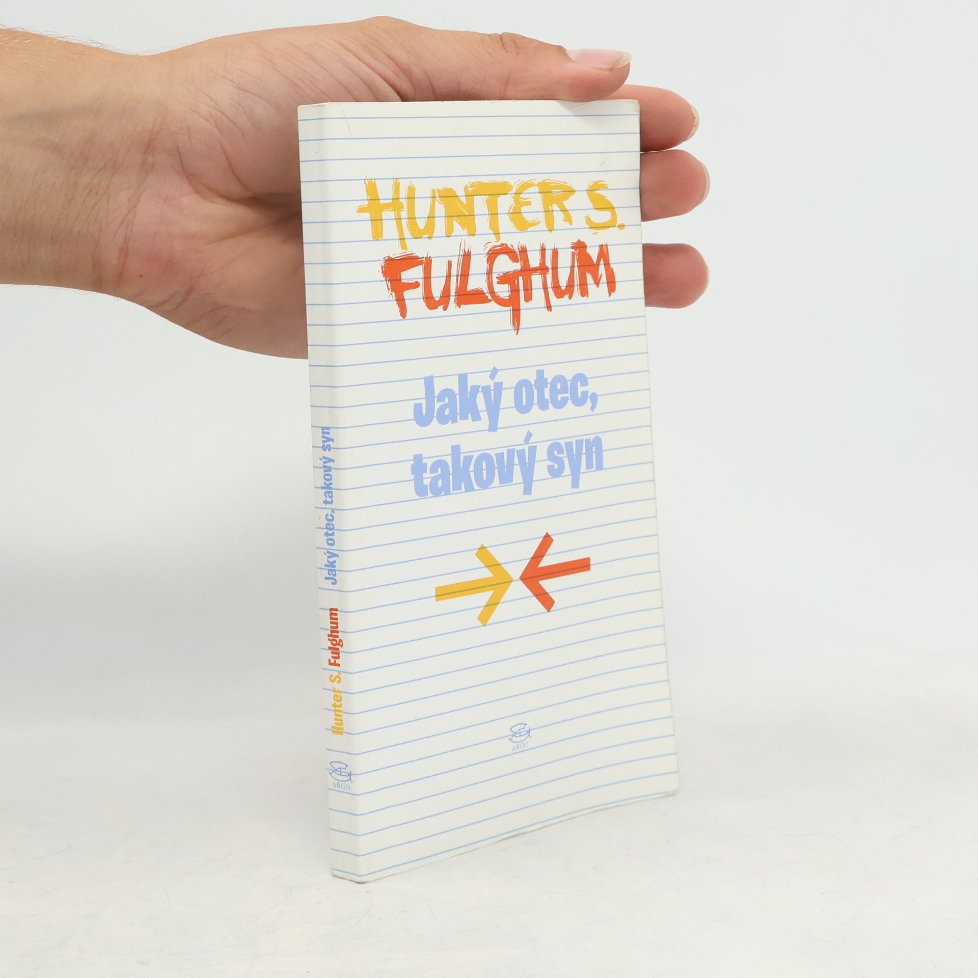 Hunter S. Fulghum Jaký otec, takový syn