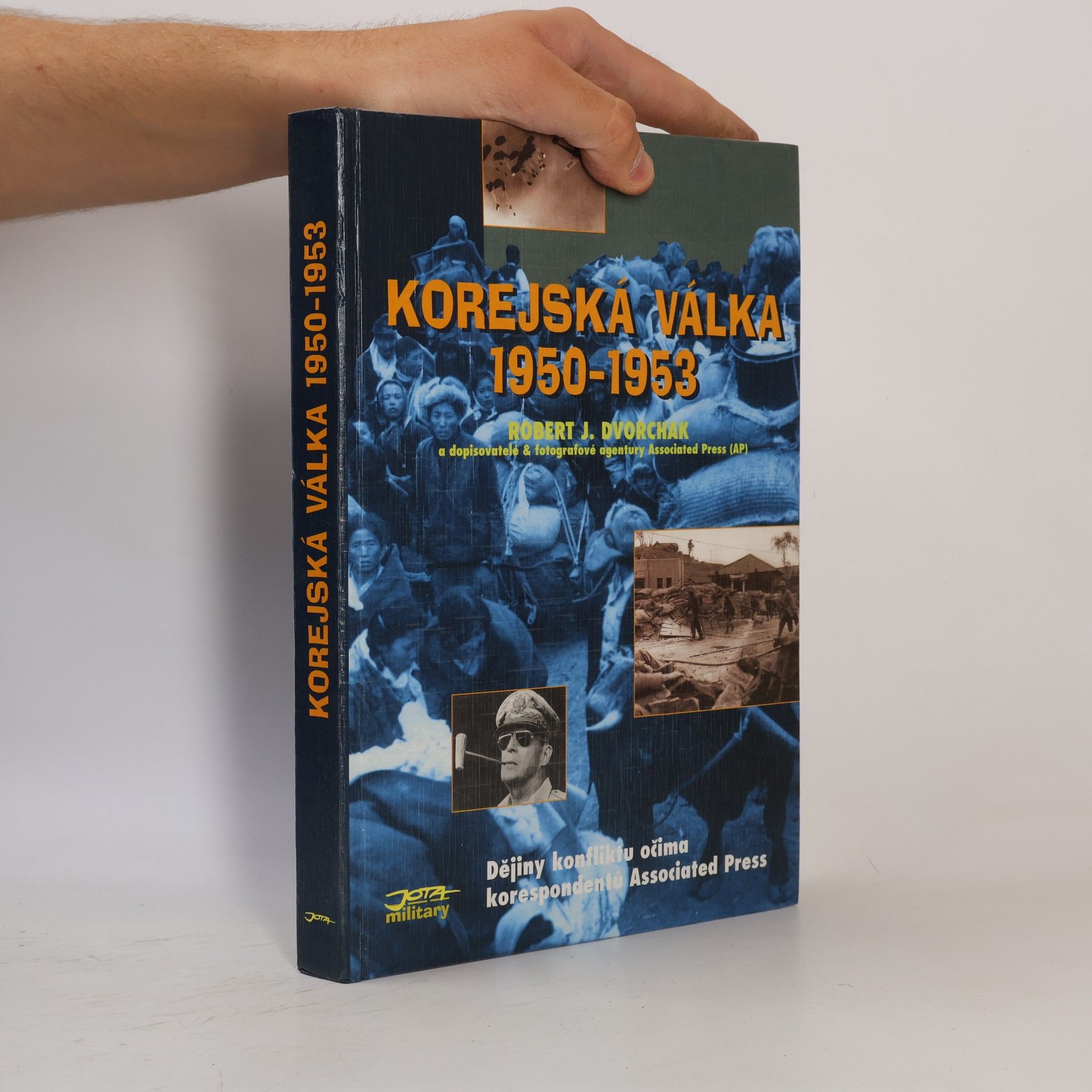 Robert J. Dvorchak Korejská válka 1950-1953: Dějiny konfliktu očima korespondentů Associated Press