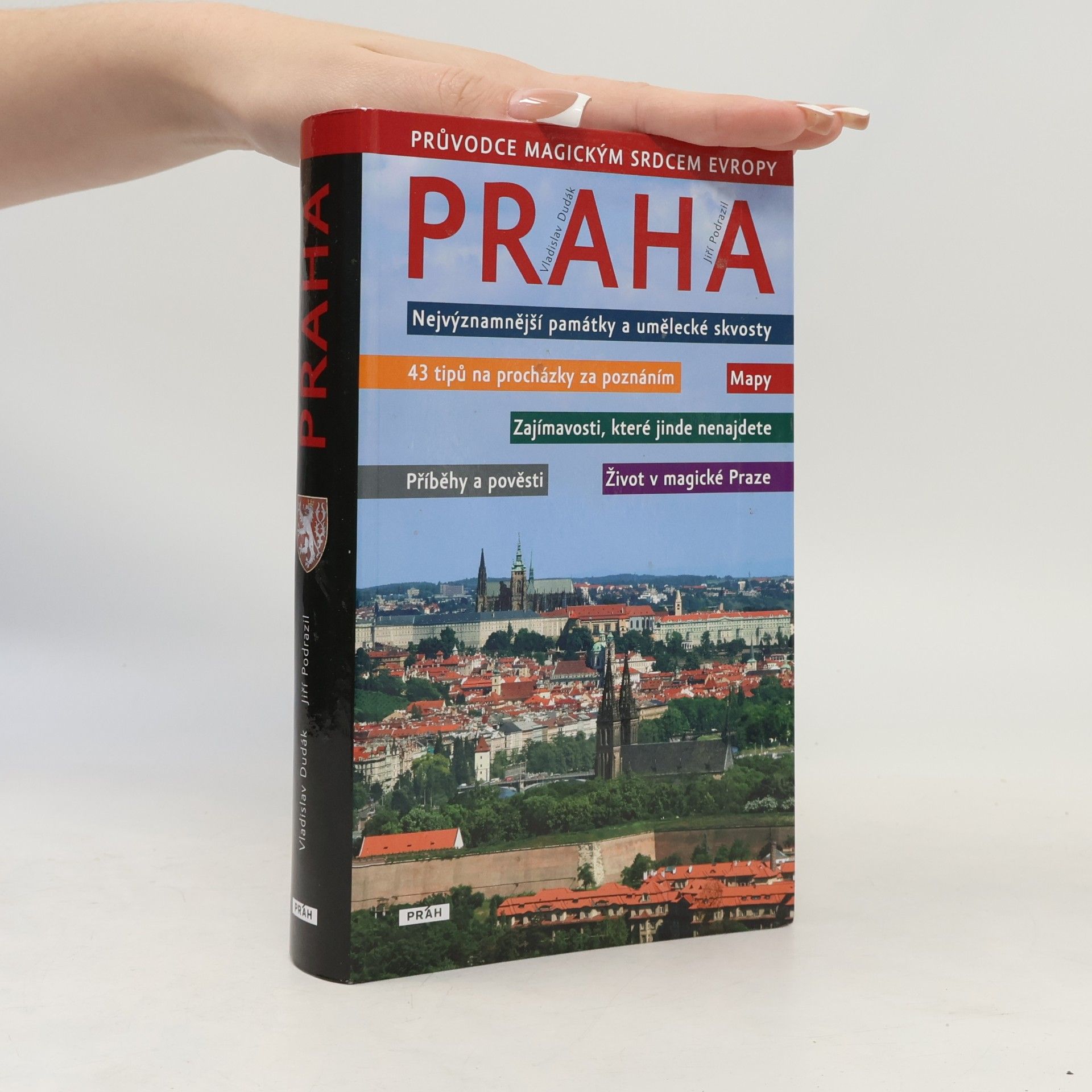 Praha: Průvodce magickým srdcem Evropy
