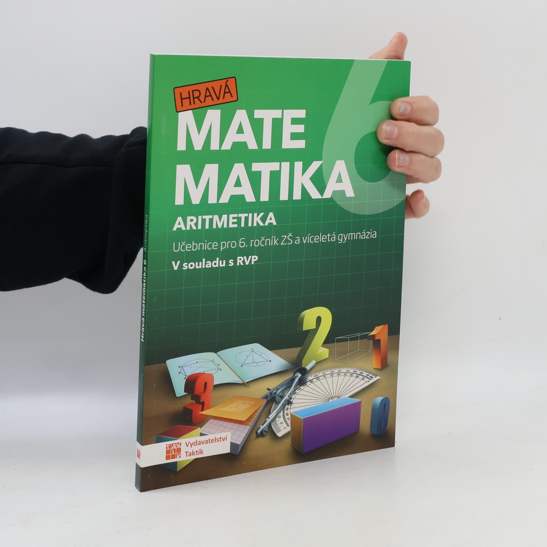Collectif d'auteurs Hravá matematika 6 : učebnice pro 6. ročník ZŠ a víceletá gymnázia. Aritmetika