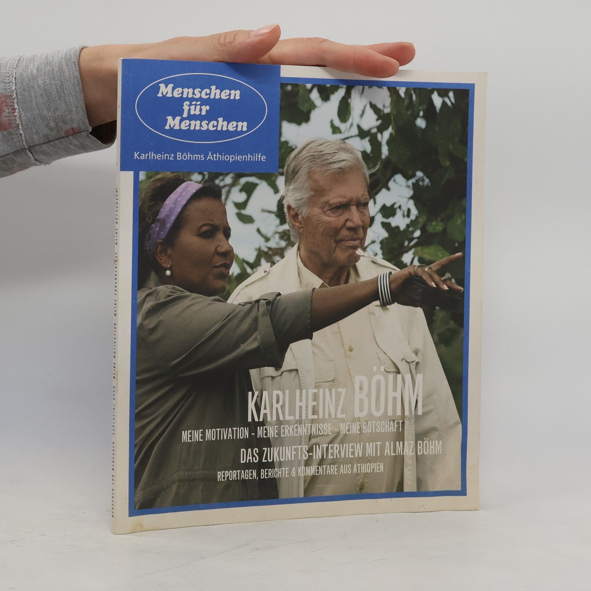 Karlheinz Böhm Meine Motivation. Meine Erkenntnisse. Meine Botschaft
